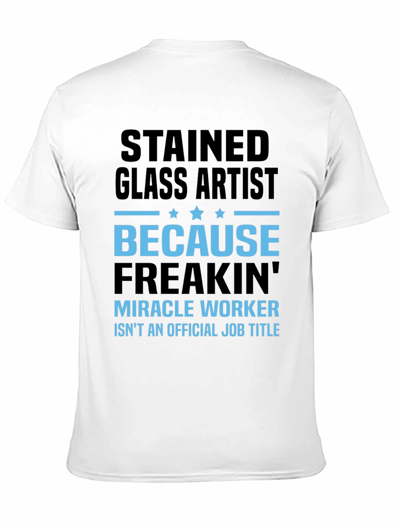 Stained Glass Artist Funny Job Title T-Shirt