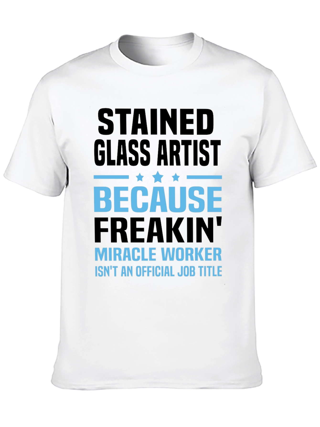 Stained Glass Artist Funny Job Title T-Shirt