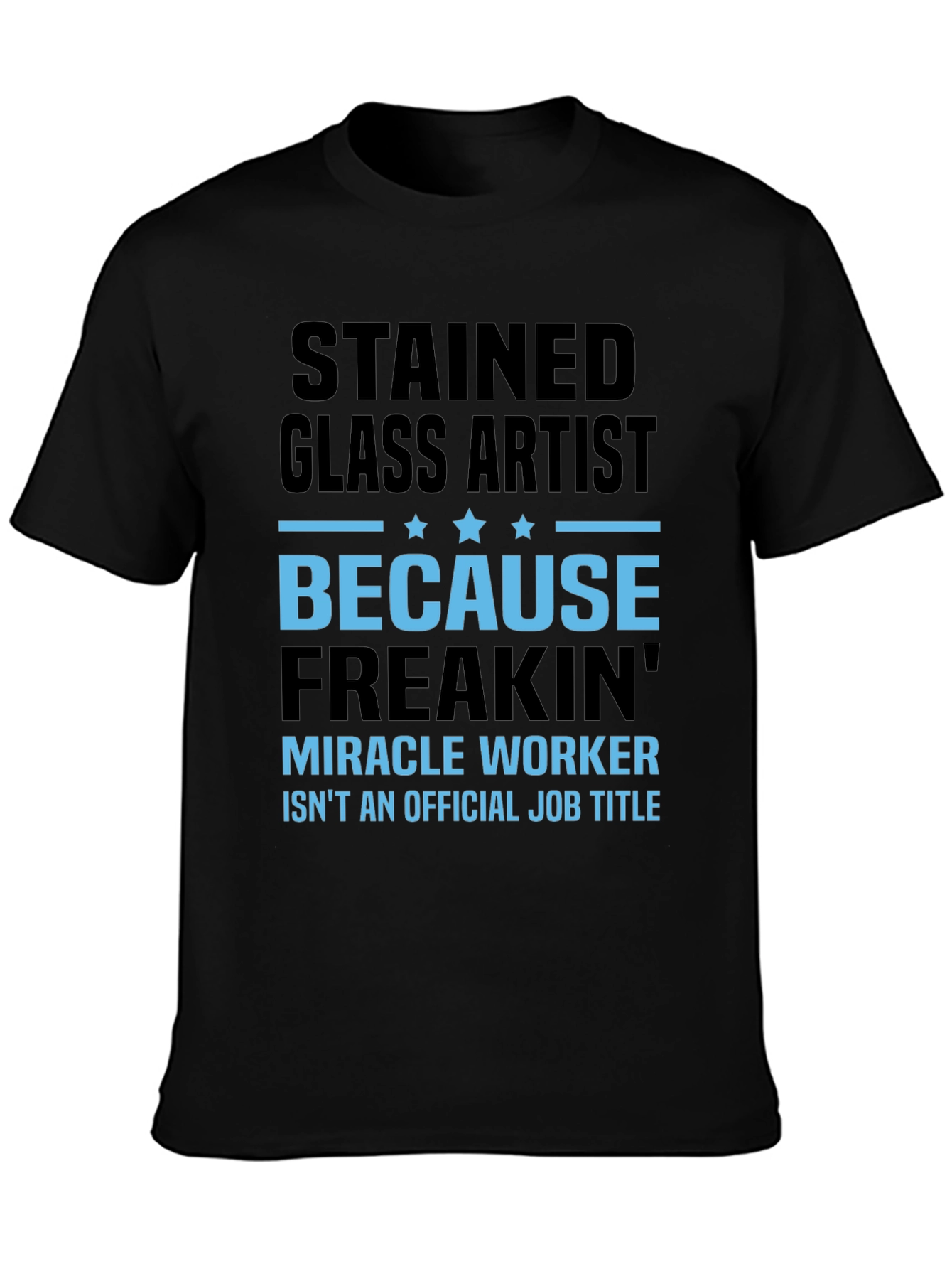 Stained Glass Artist Funny Job Title T-Shirt