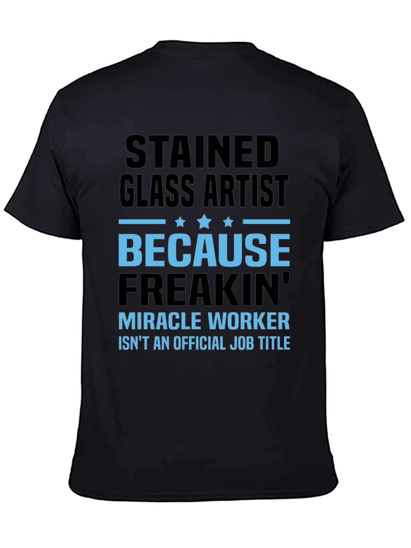 Stained Glass Artist Funny Job Title T-Shirt