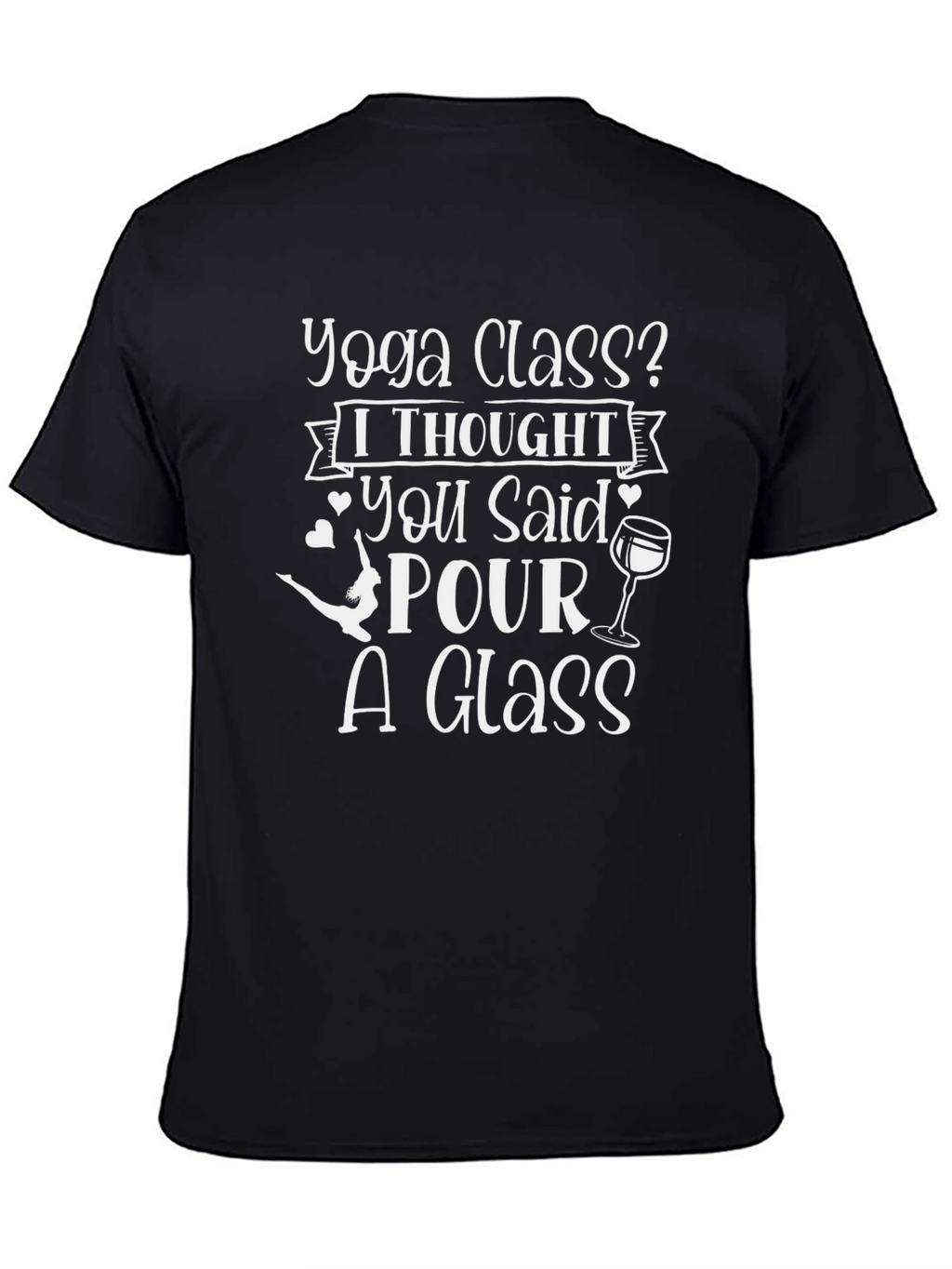Yoga Class? Pour A Glass Graphic Tee - Unisex