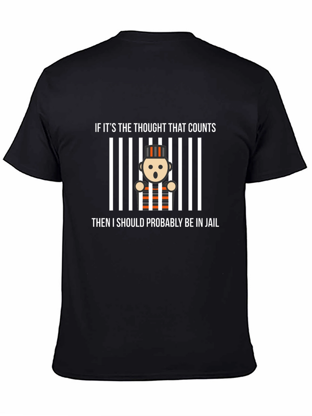 Funny Jail Thought T-Shirt