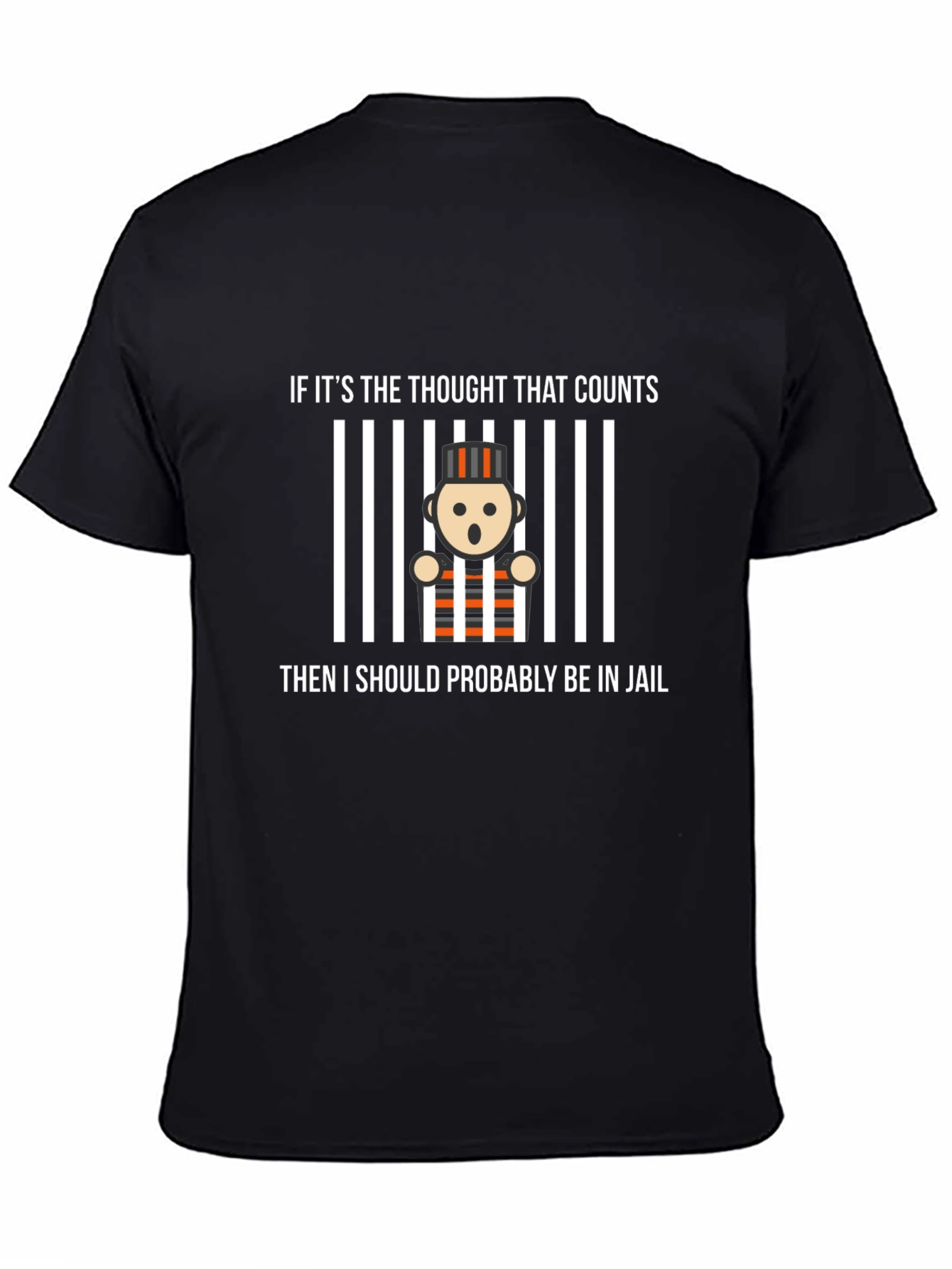 Funny Jail Thought T-Shirt