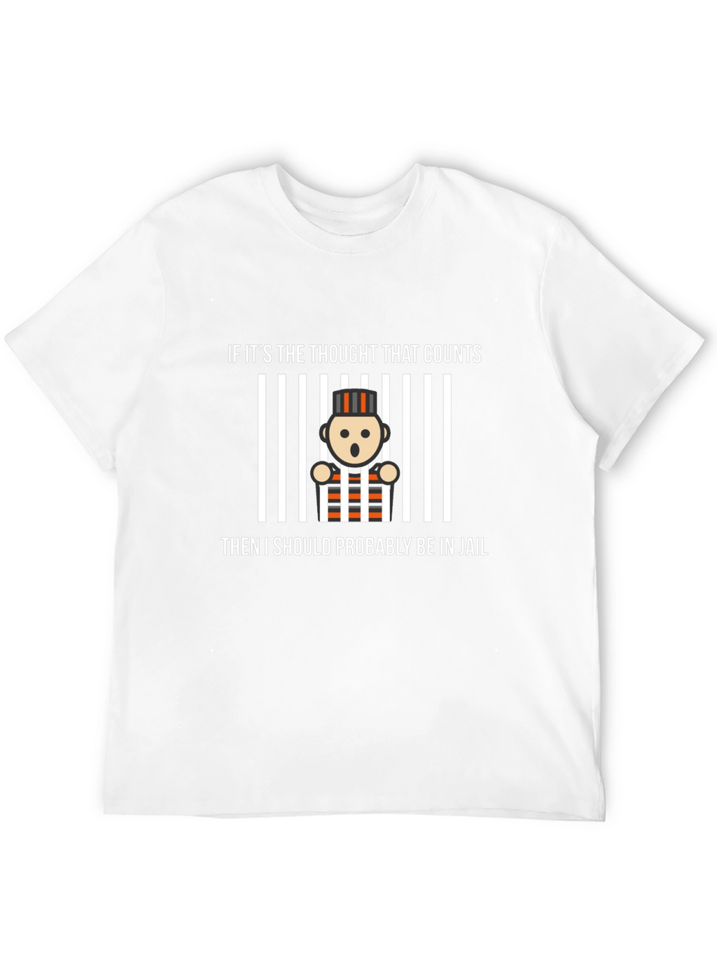 Funny Jail Thought T-Shirt