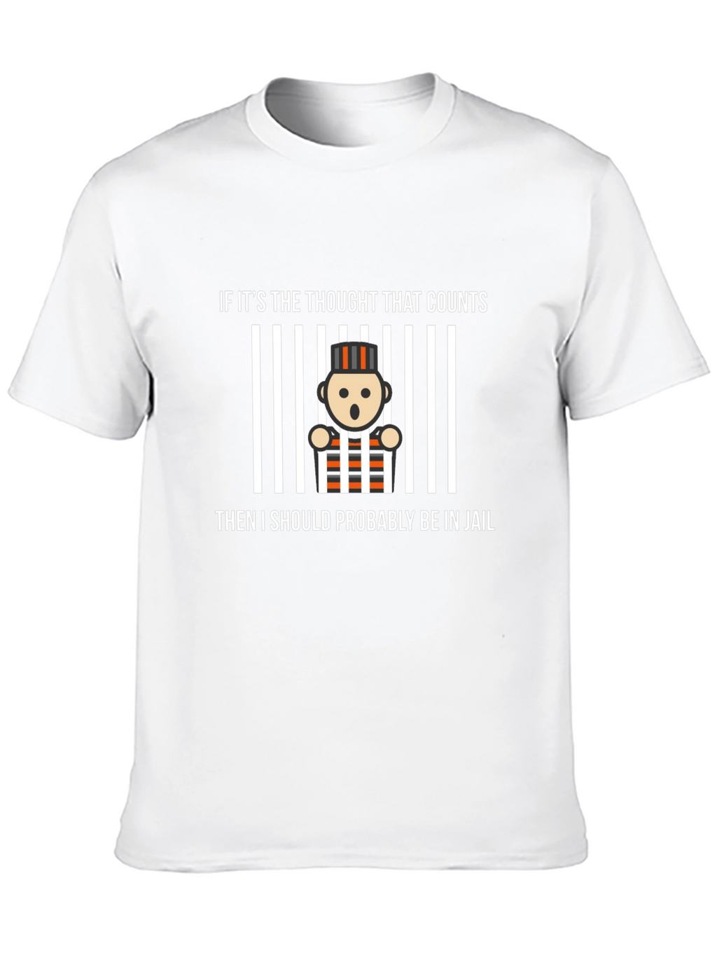 Funny Jail Thought T-Shirt
