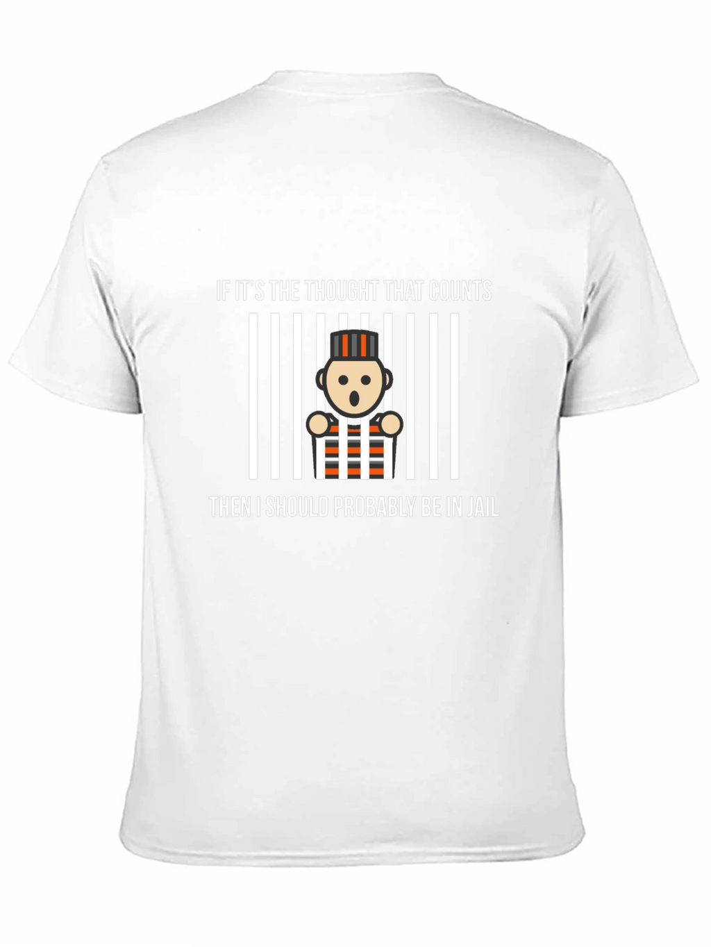 Funny Jail Thought T-Shirt