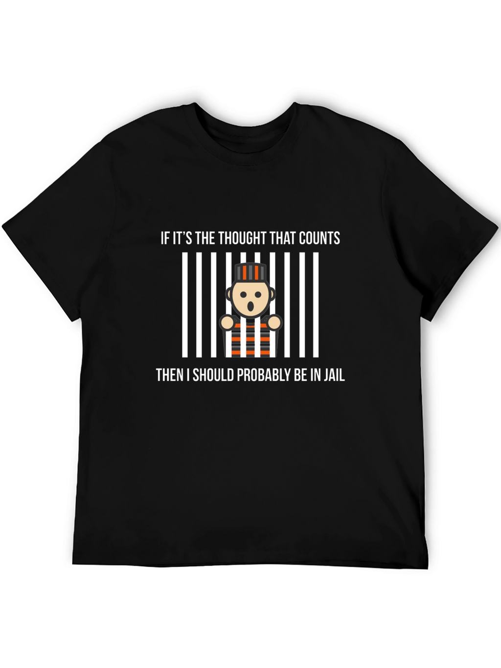 Funny Jail Thought T-Shirt