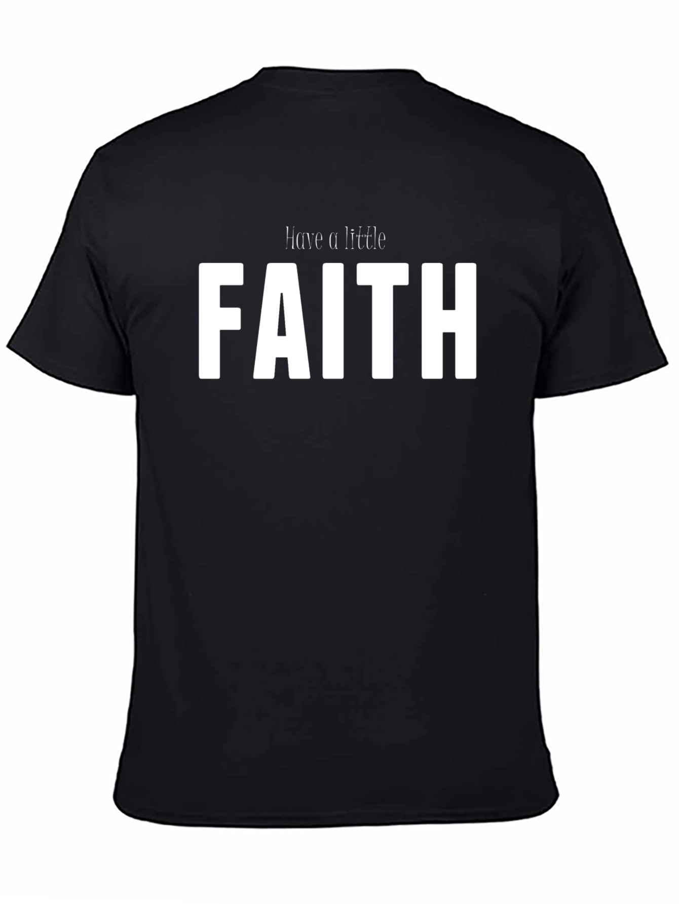 Have a Little Faith Black T-Shirt