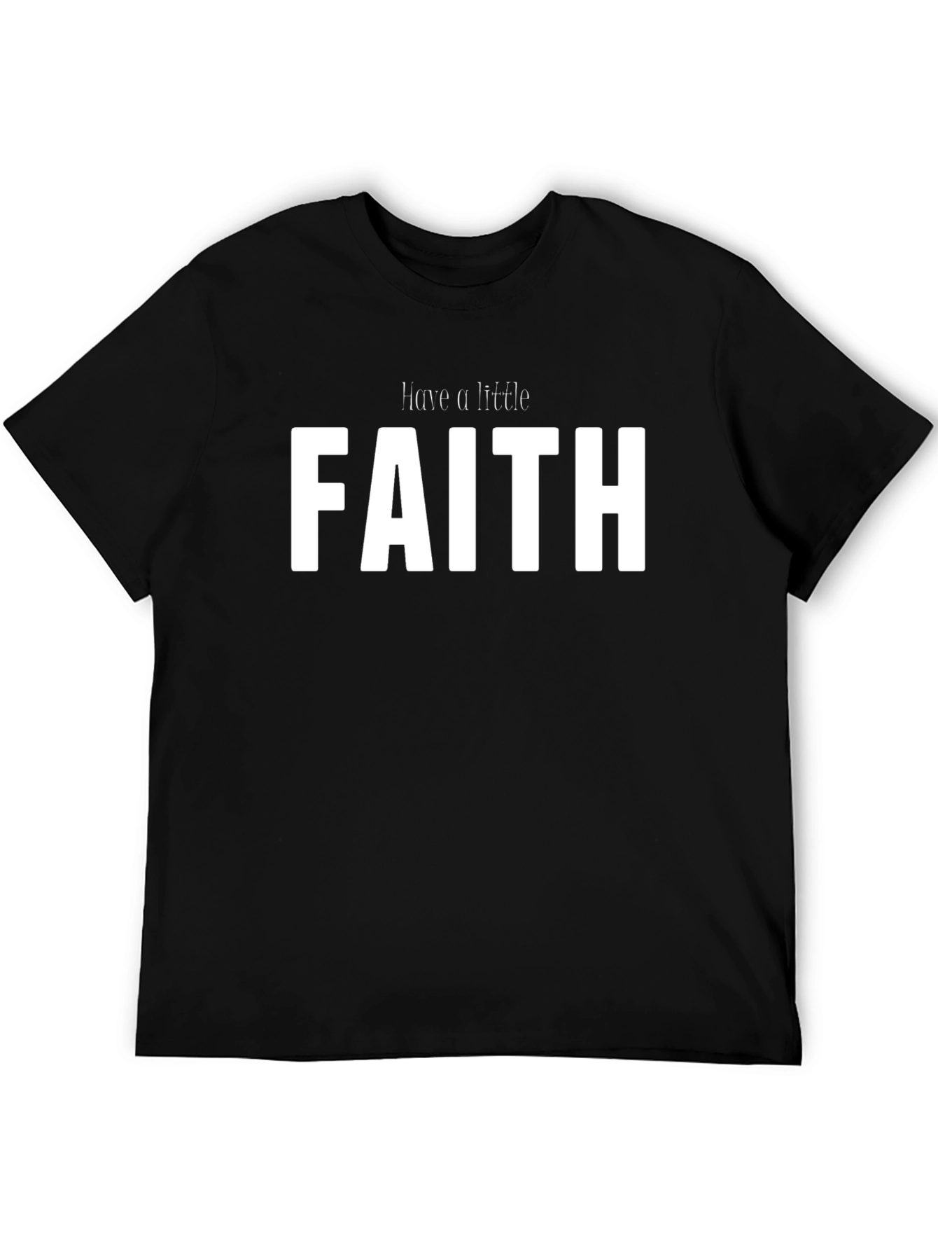 Have a Little Faith Black T-Shirt