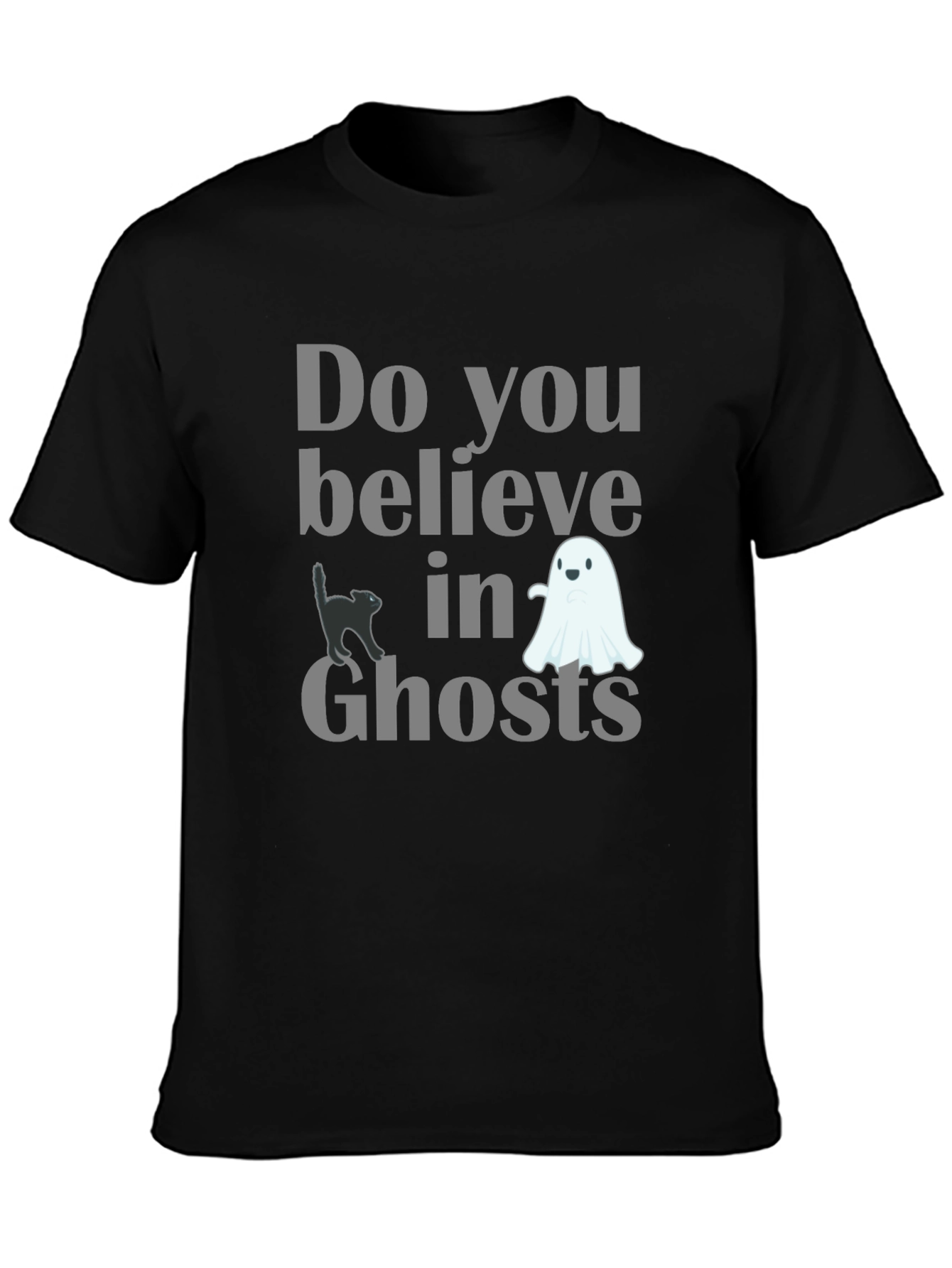Do You Believe in Ghosts Graphic Tee