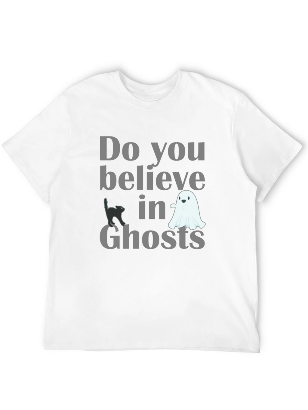 Do You Believe in Ghosts Graphic Tee
