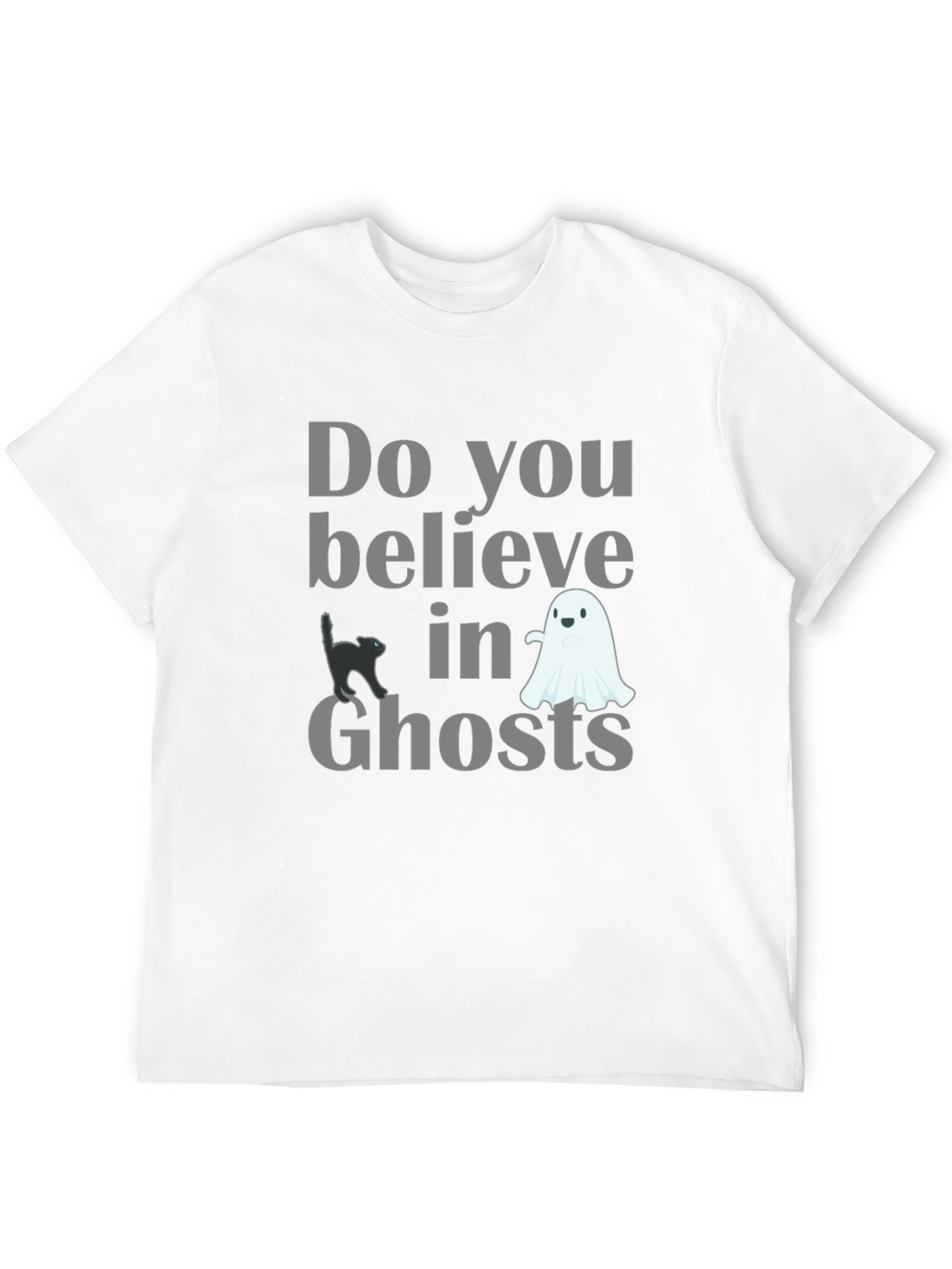 Do You Believe in Ghosts Graphic Tee