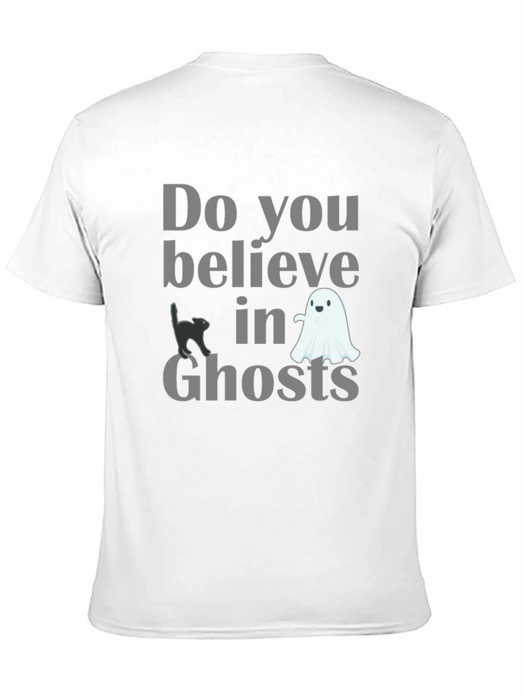 Do You Believe in Ghosts Graphic Tee