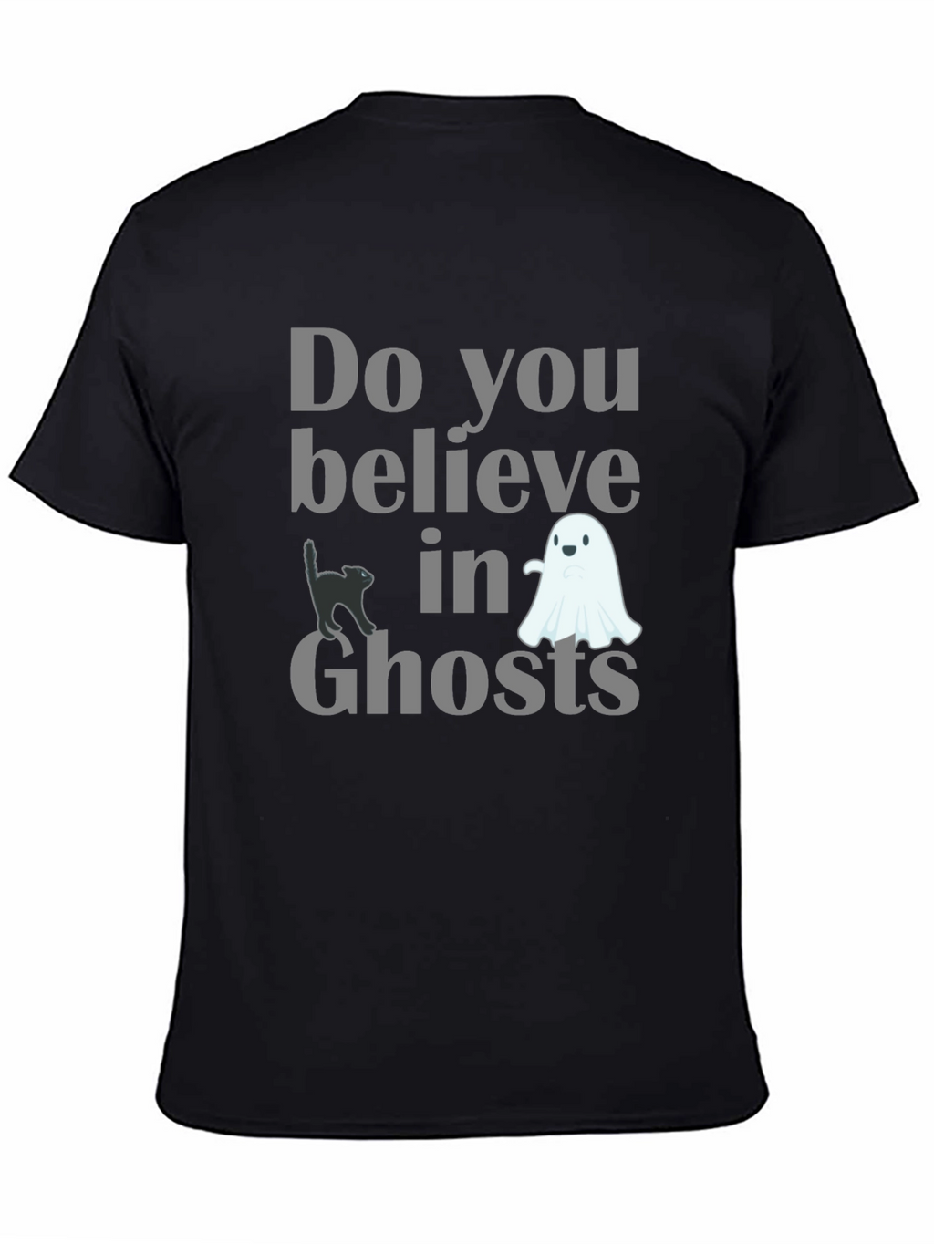 Do You Believe in Ghosts Graphic Tee