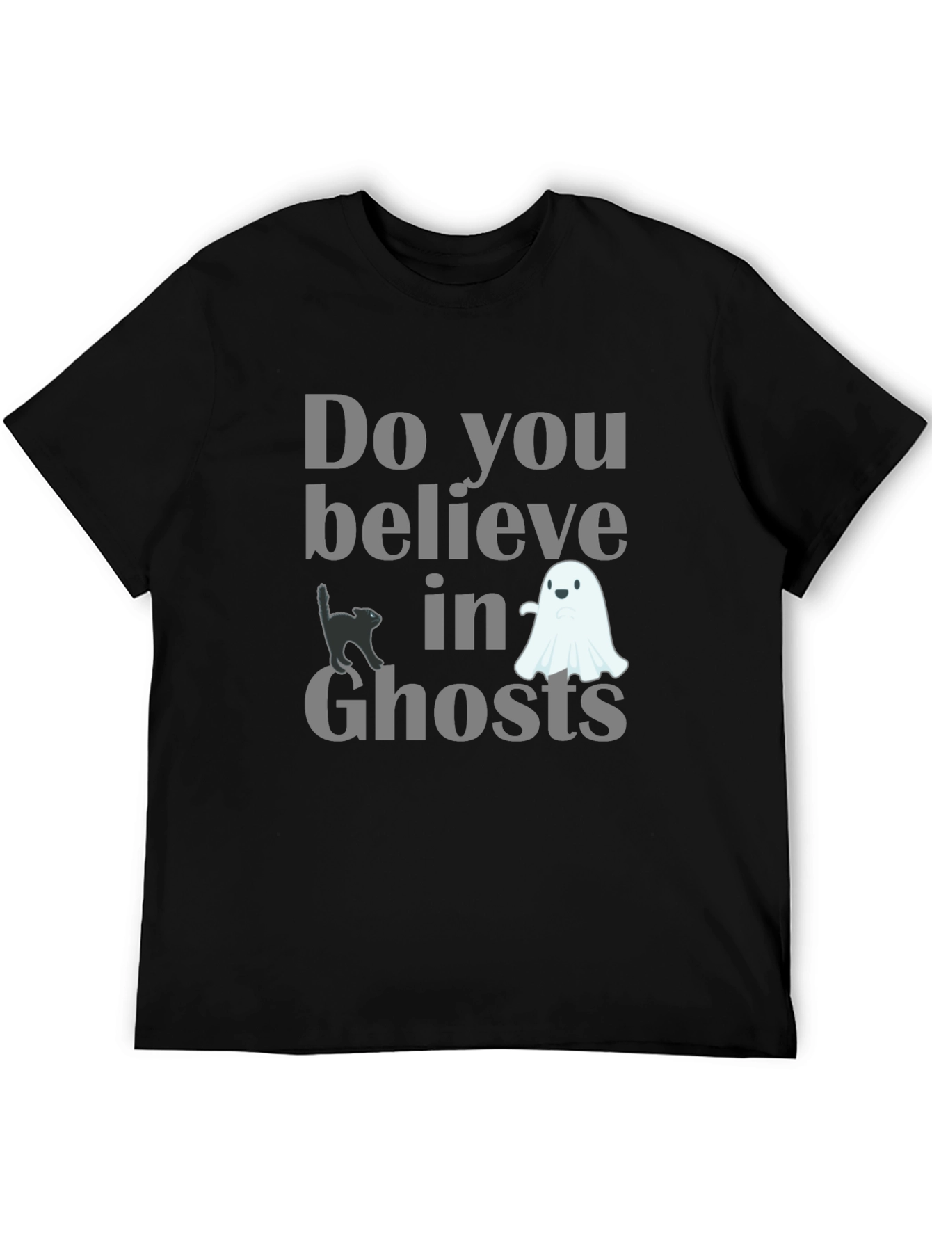 Do You Believe in Ghosts Graphic Tee