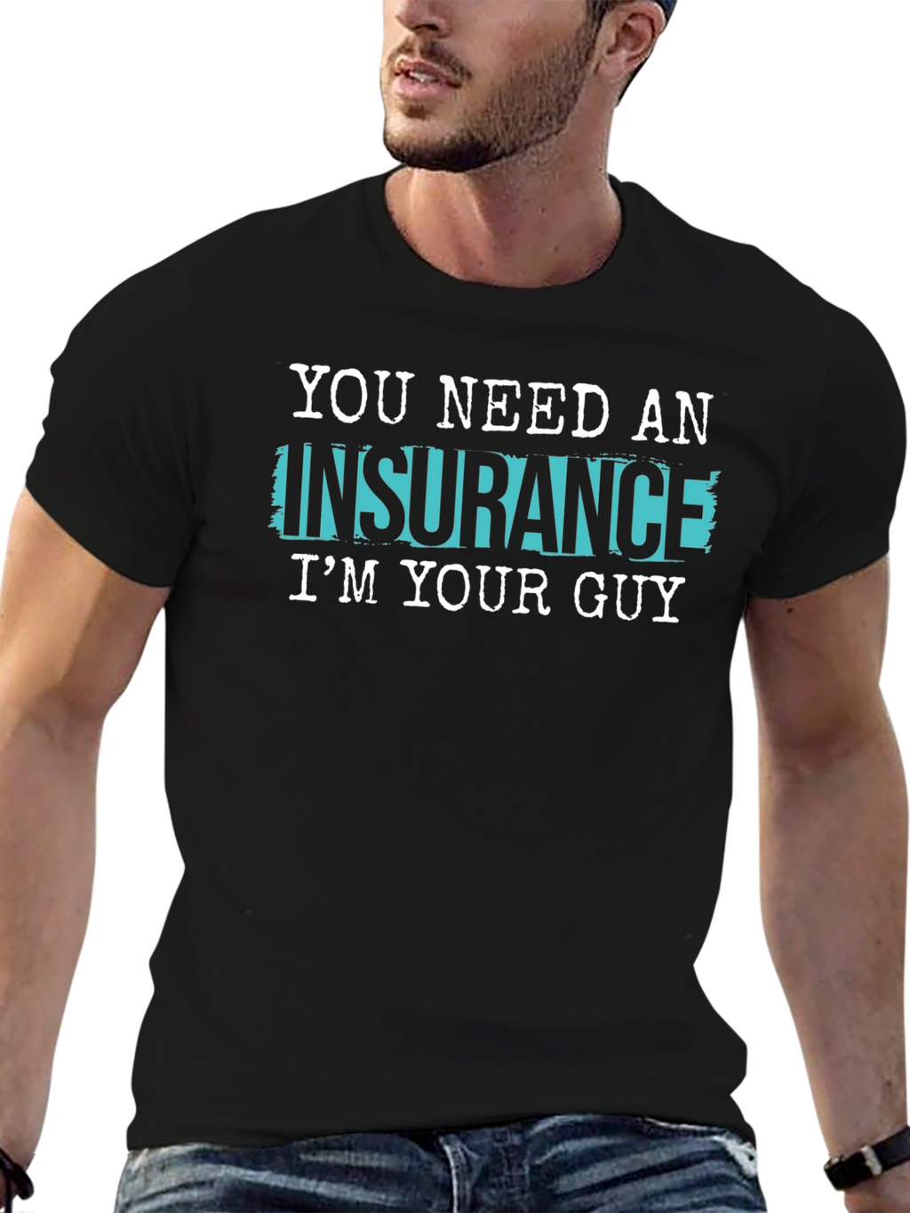 Insurance Guy T-Shirt - Funny Slogan Tee