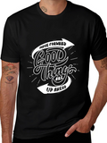 Motivational Black T-Shirt: Good Things Ahead