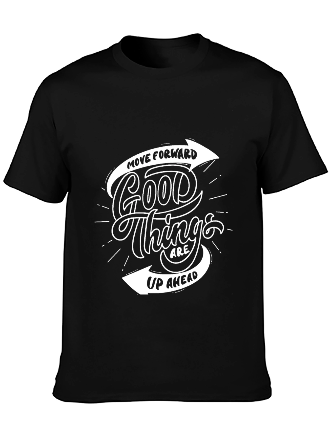 Motivational Black T-Shirt: Good Things Ahead