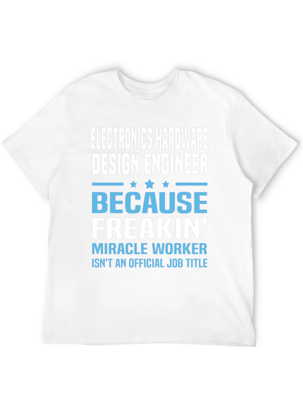 Electronics Hardware Design Engineer Funny T-Shirt