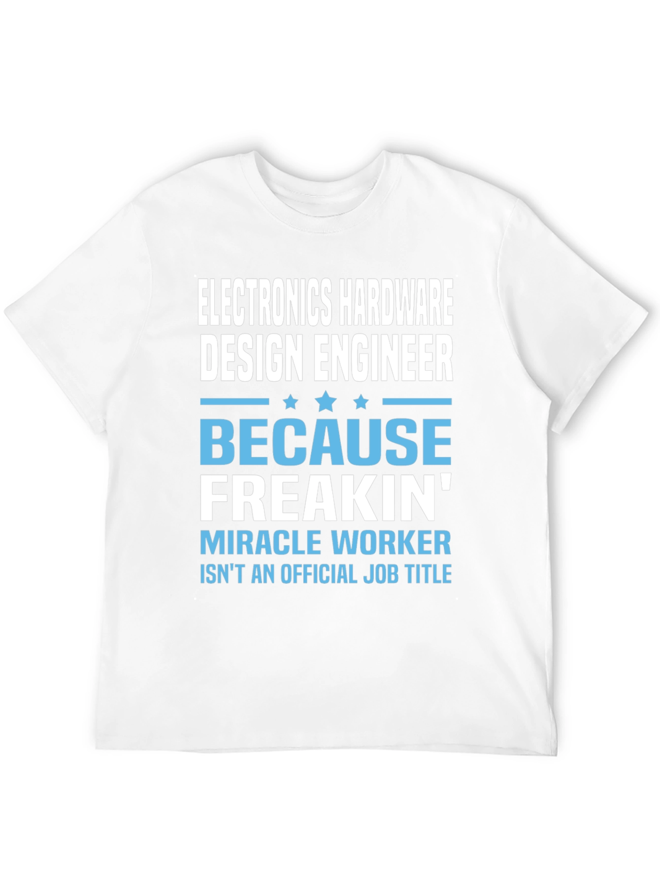 Electronics Hardware Design Engineer Funny T-Shirt