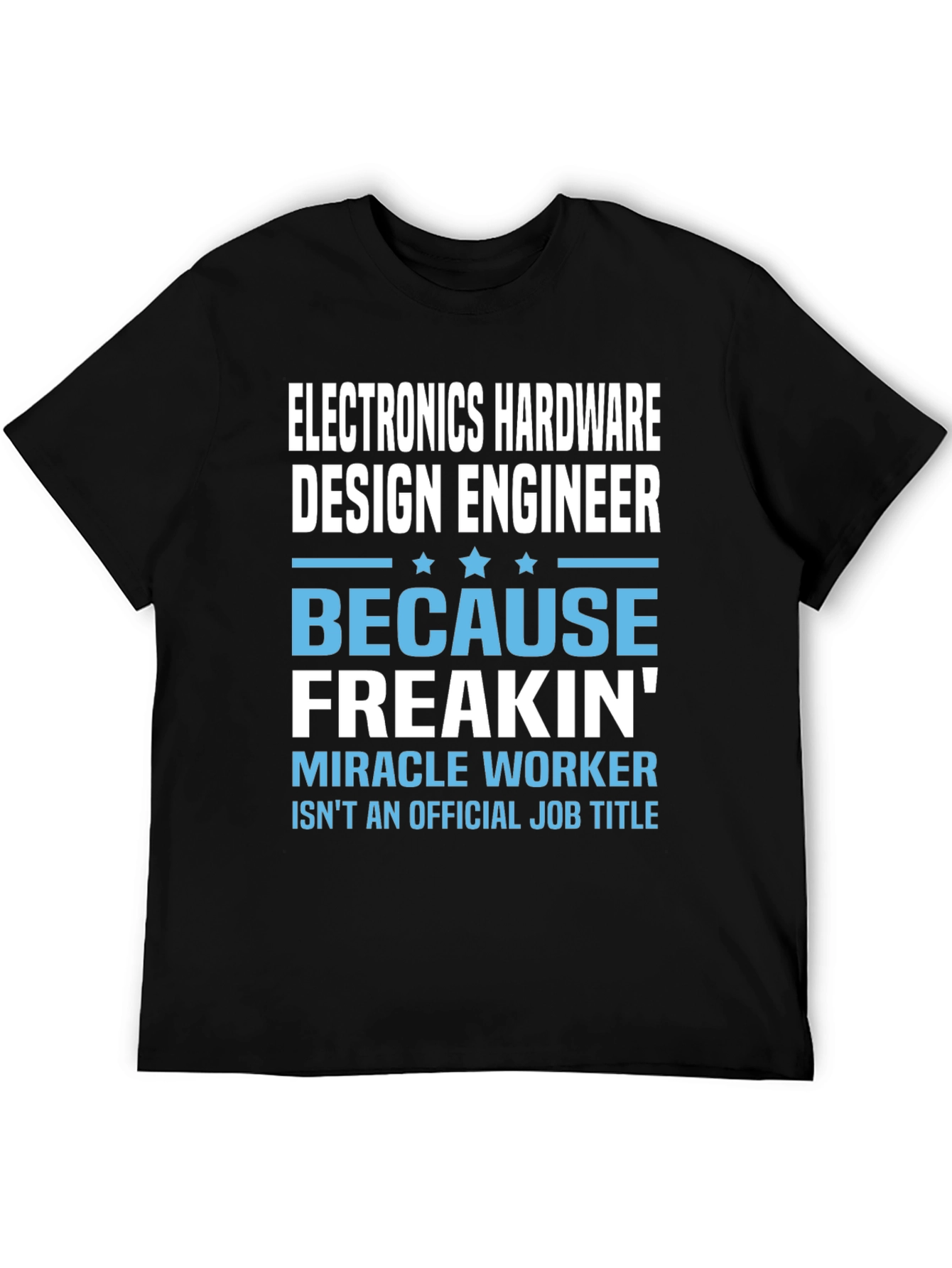 Electronics Hardware Design Engineer Funny T-Shirt