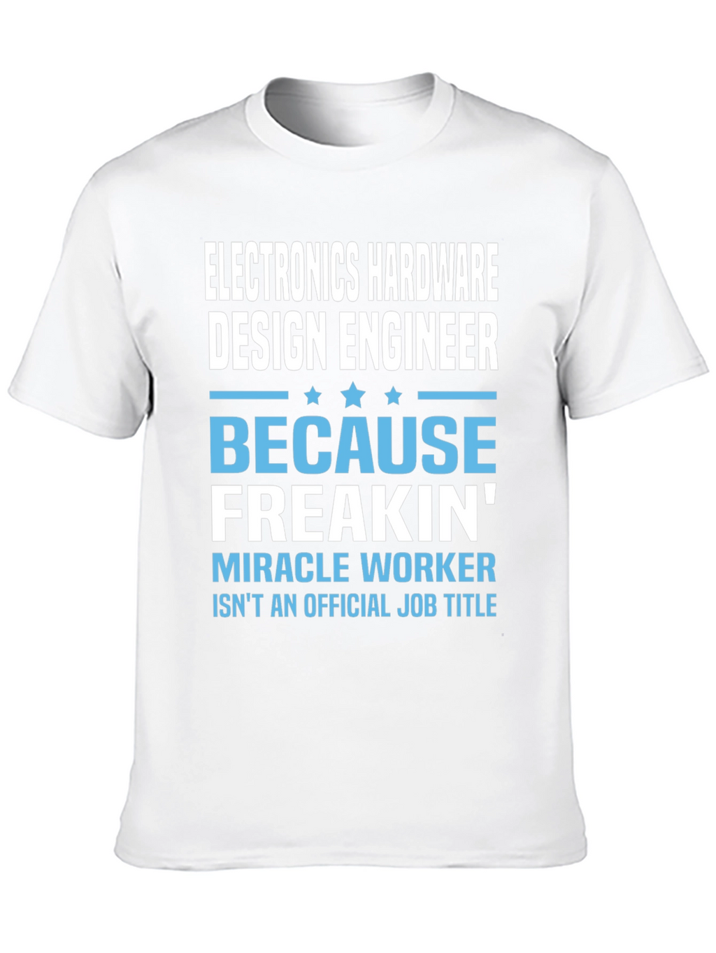 Electronics Hardware Design Engineer Funny T-Shirt