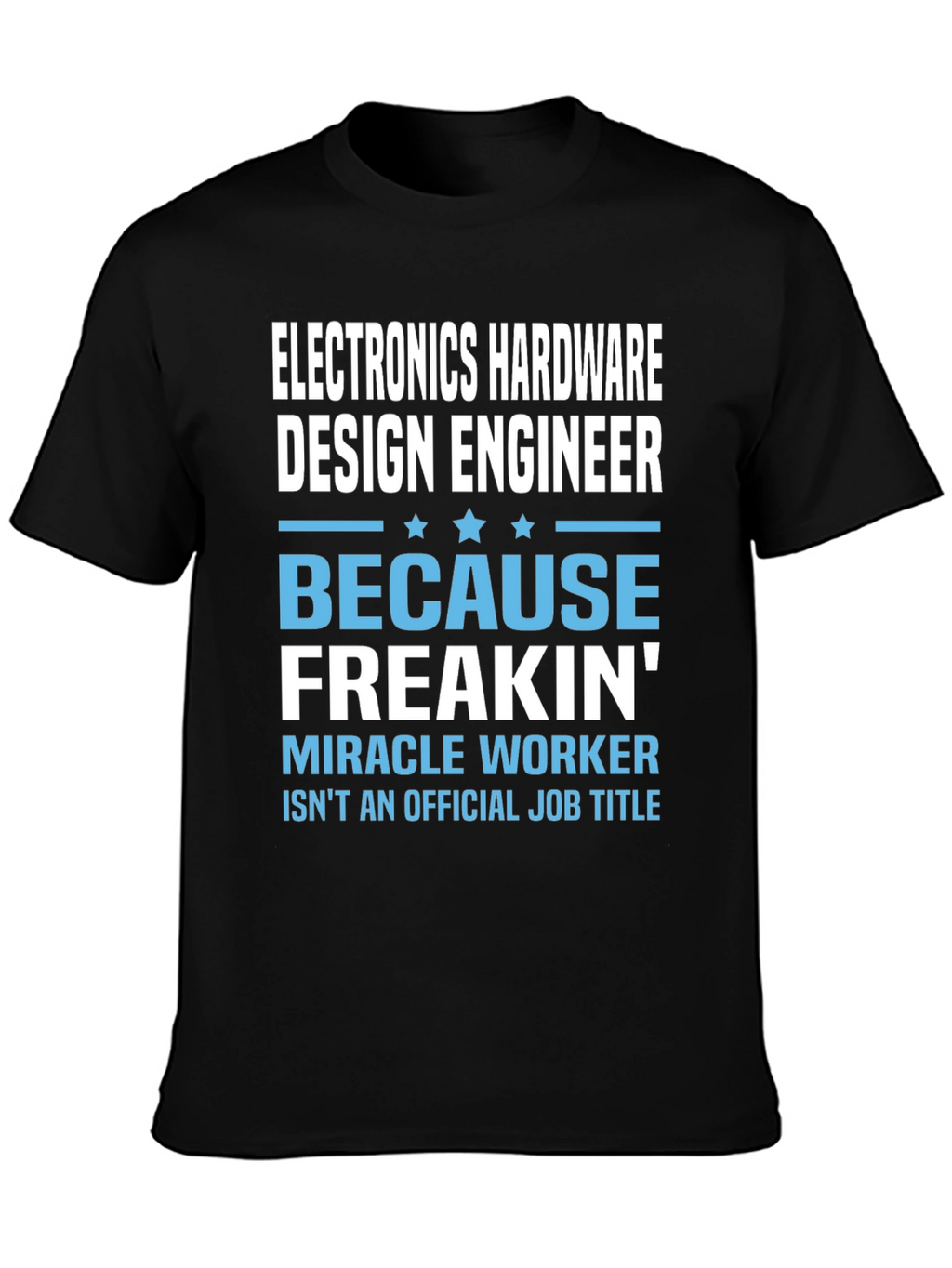 Electronics Hardware Design Engineer Funny T-Shirt