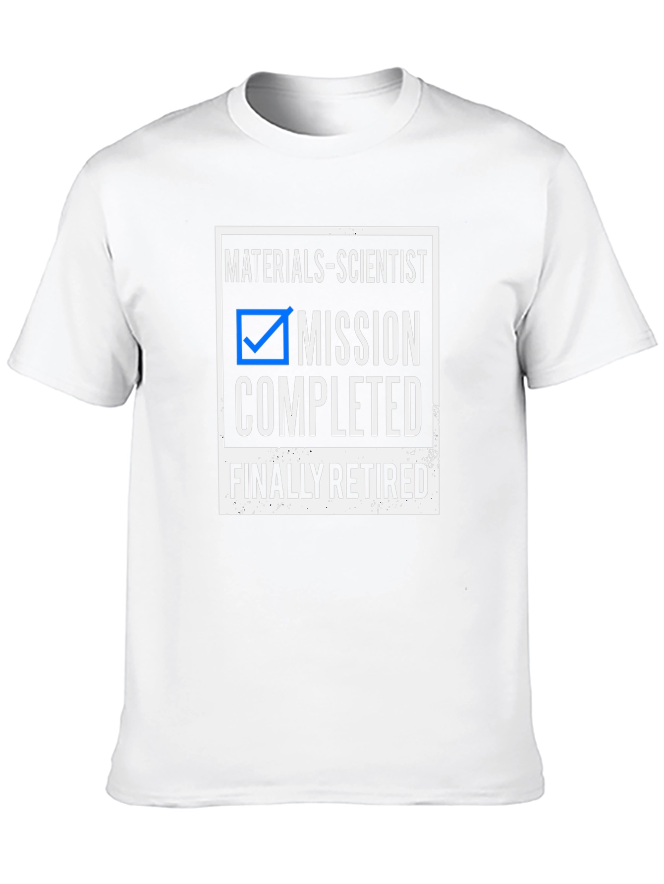 Materials Scientist Retirement T-Shirt - Mission Completed