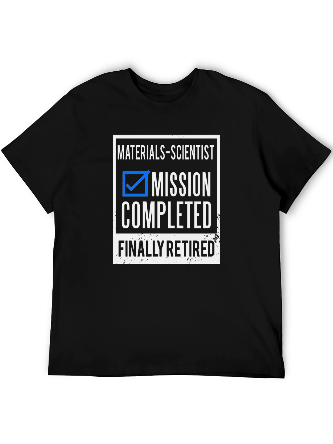 Materials Scientist Retirement T-Shirt - Mission Completed