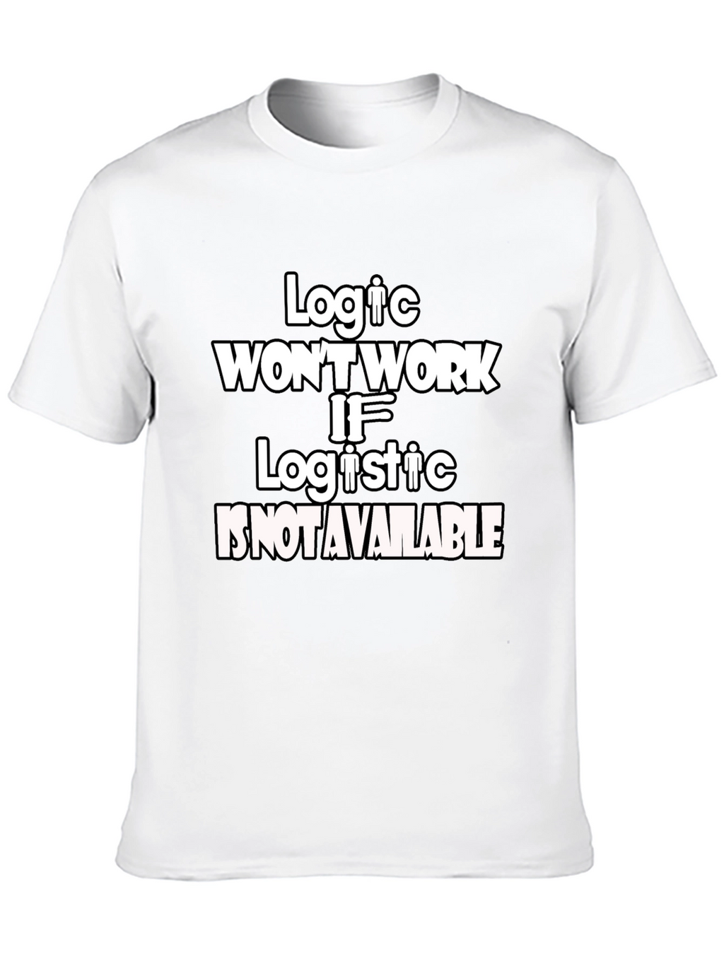 Logic Wont Work Graphic T-Shirt