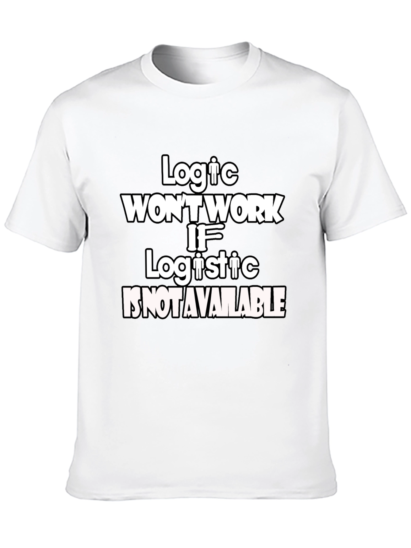 Logic Wont Work Graphic T-Shirt