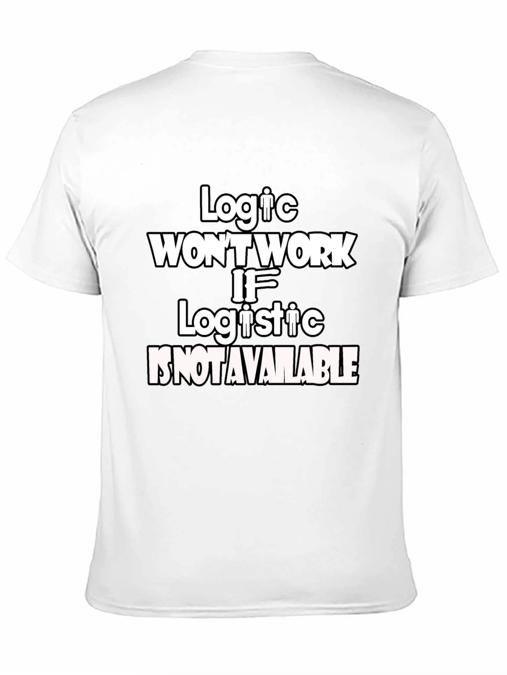 Logic Wont Work Graphic T-Shirt