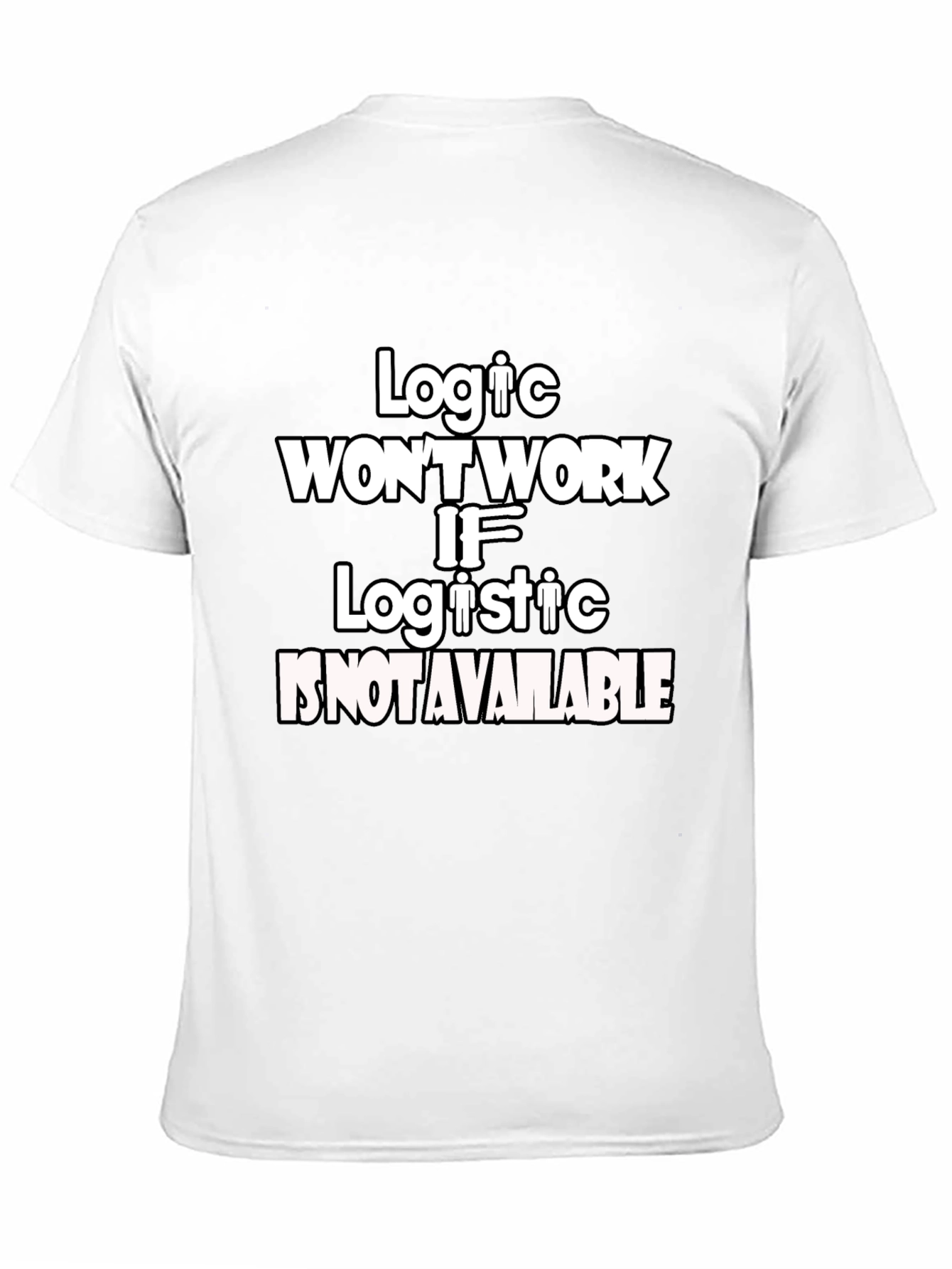Logic Wont Work Graphic T-Shirt
