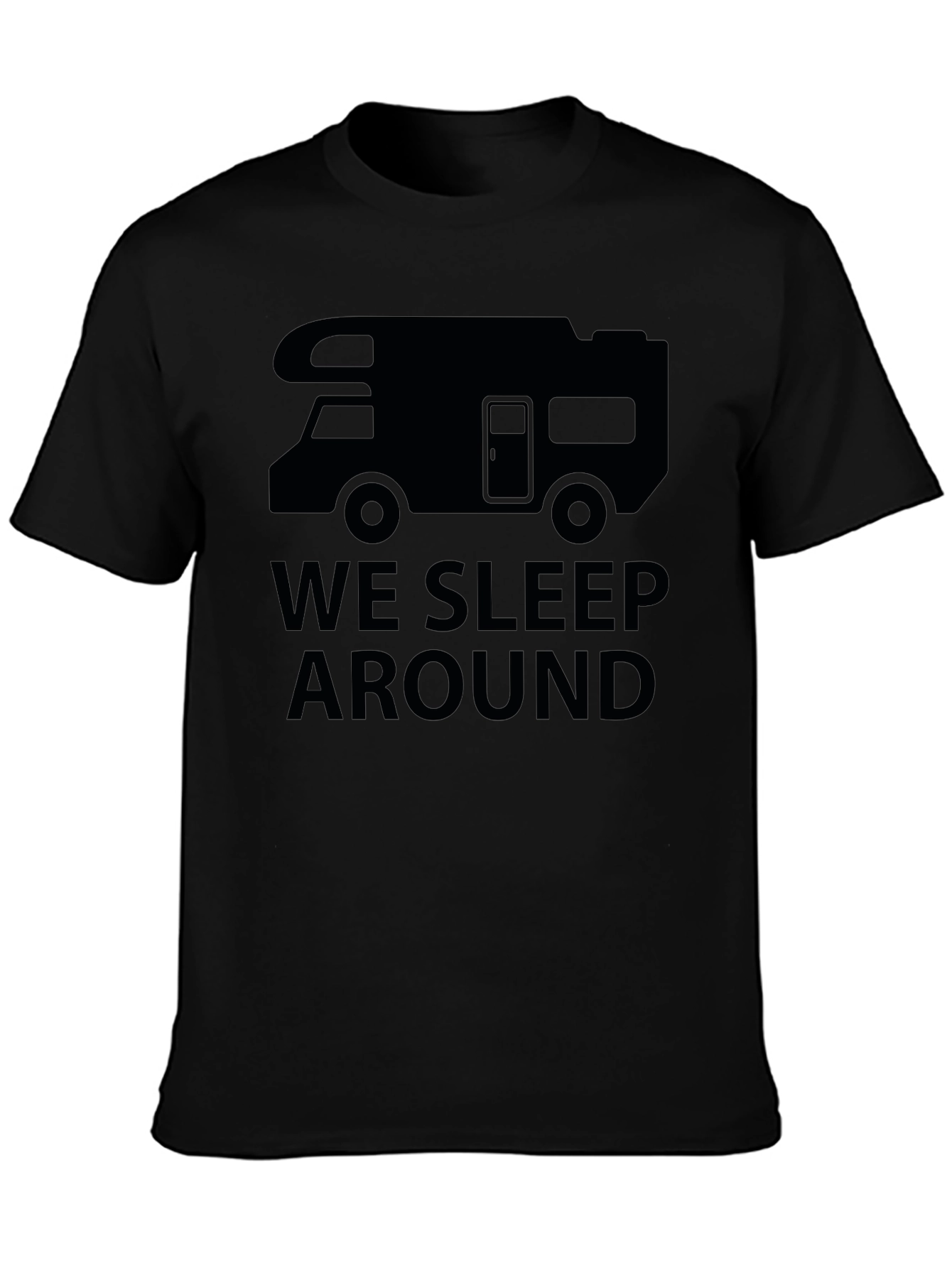 We Sleep Around RV Camping T-Shirt