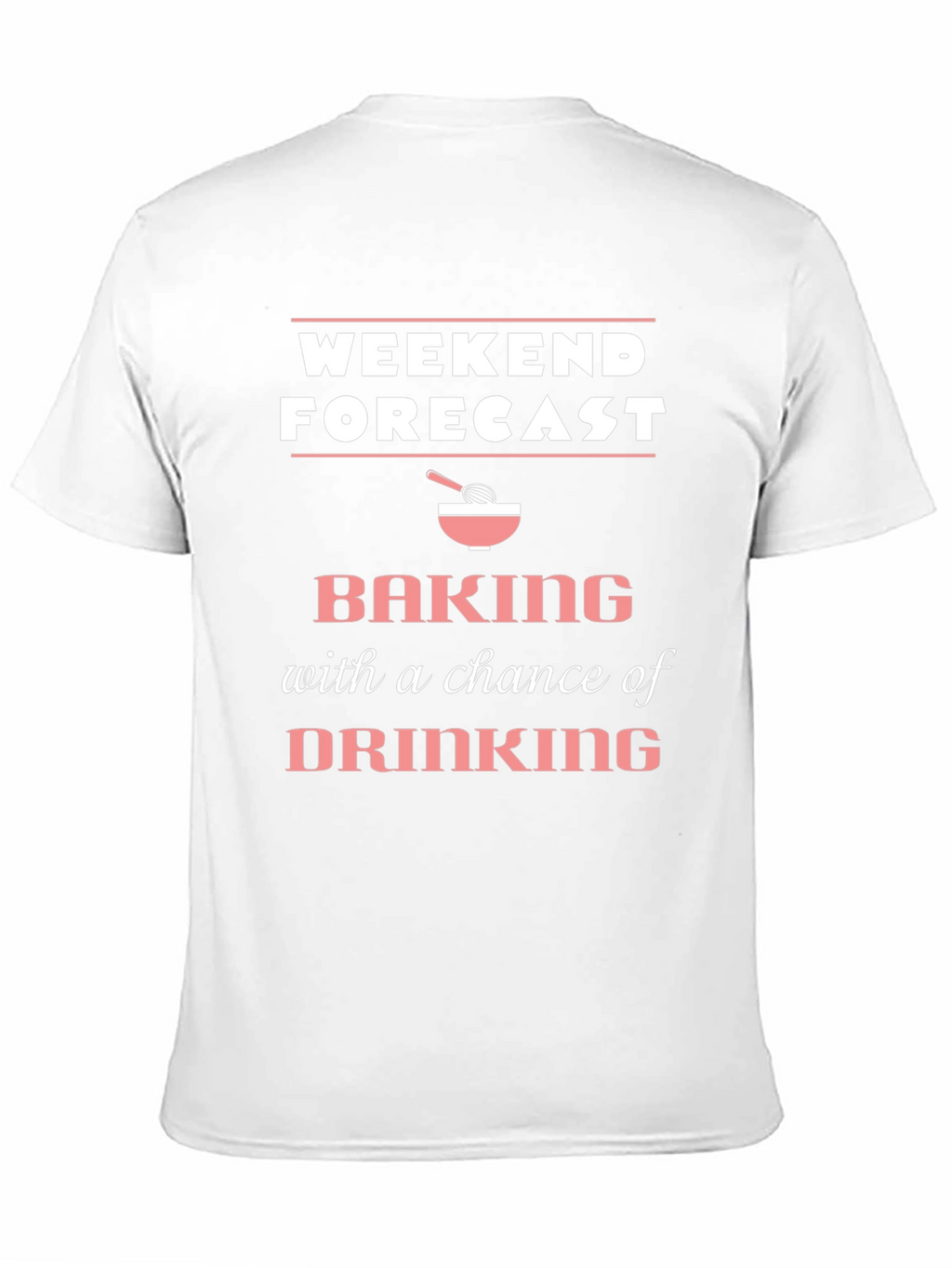 Weekend Forecast Baking T-Shirt