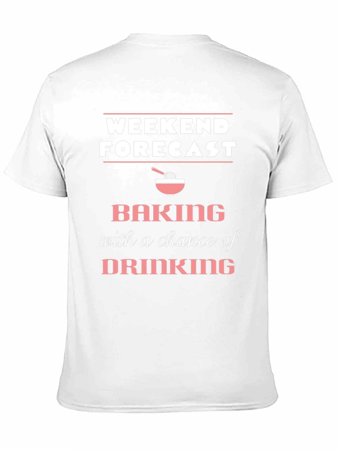 Weekend Forecast Baking T-Shirt