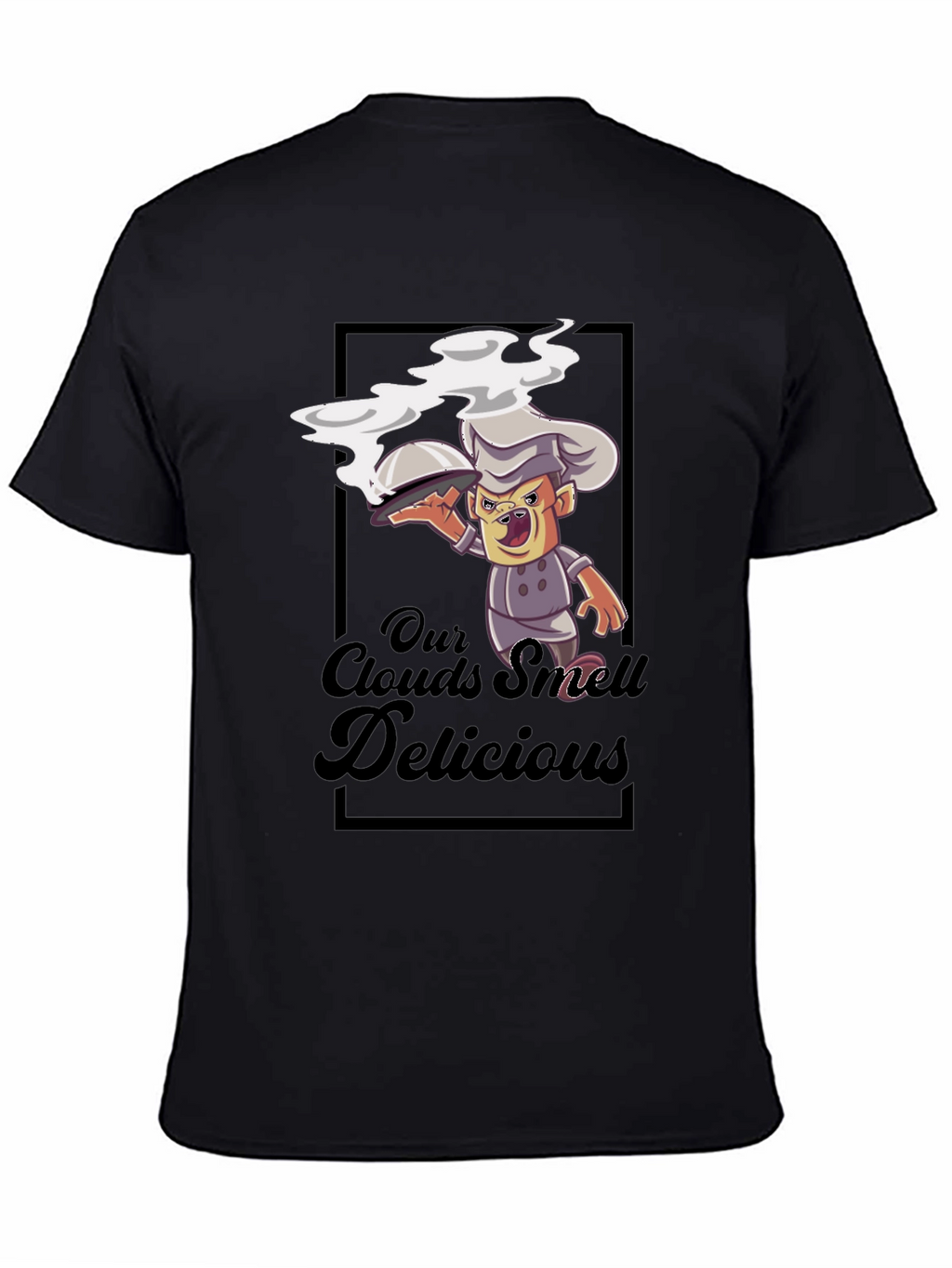 Our Clouds Smell Delicious Black T-Shirt