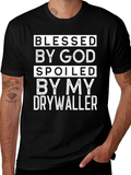 Blessed by God Spoiled Drywaller Black T-Shirt