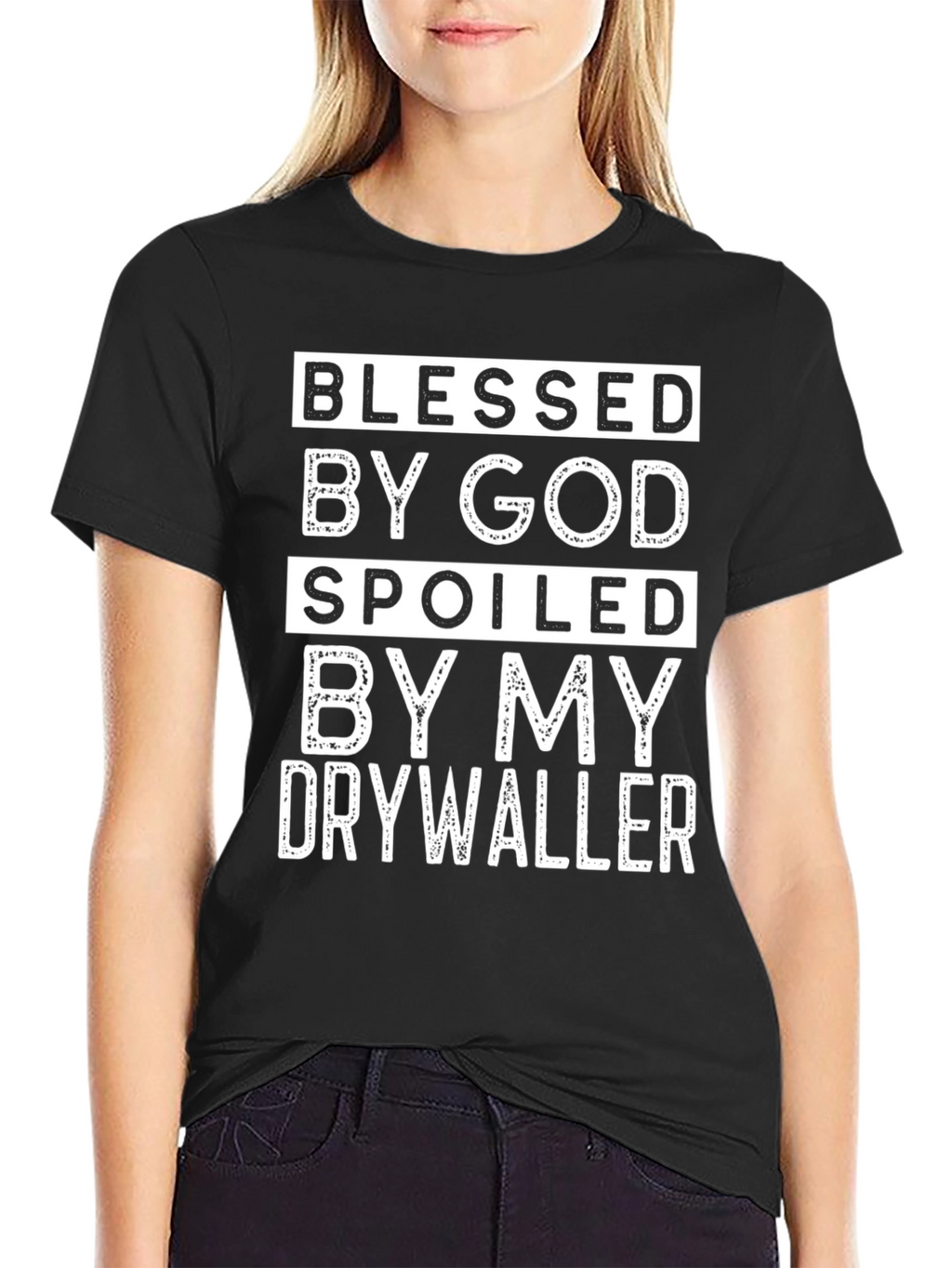 Blessed by God Spoiled Drywaller Black T-Shirt