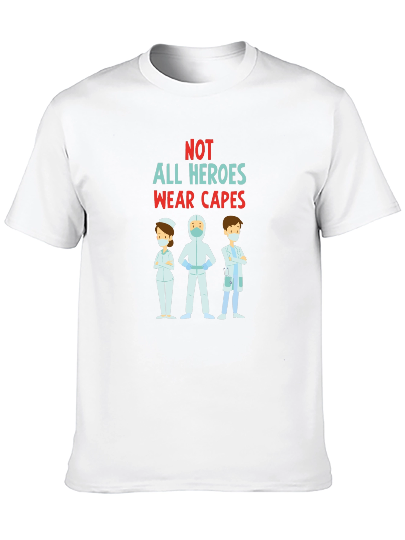 Heroes Wear Scrubs T-Shirt - Support Healthcare