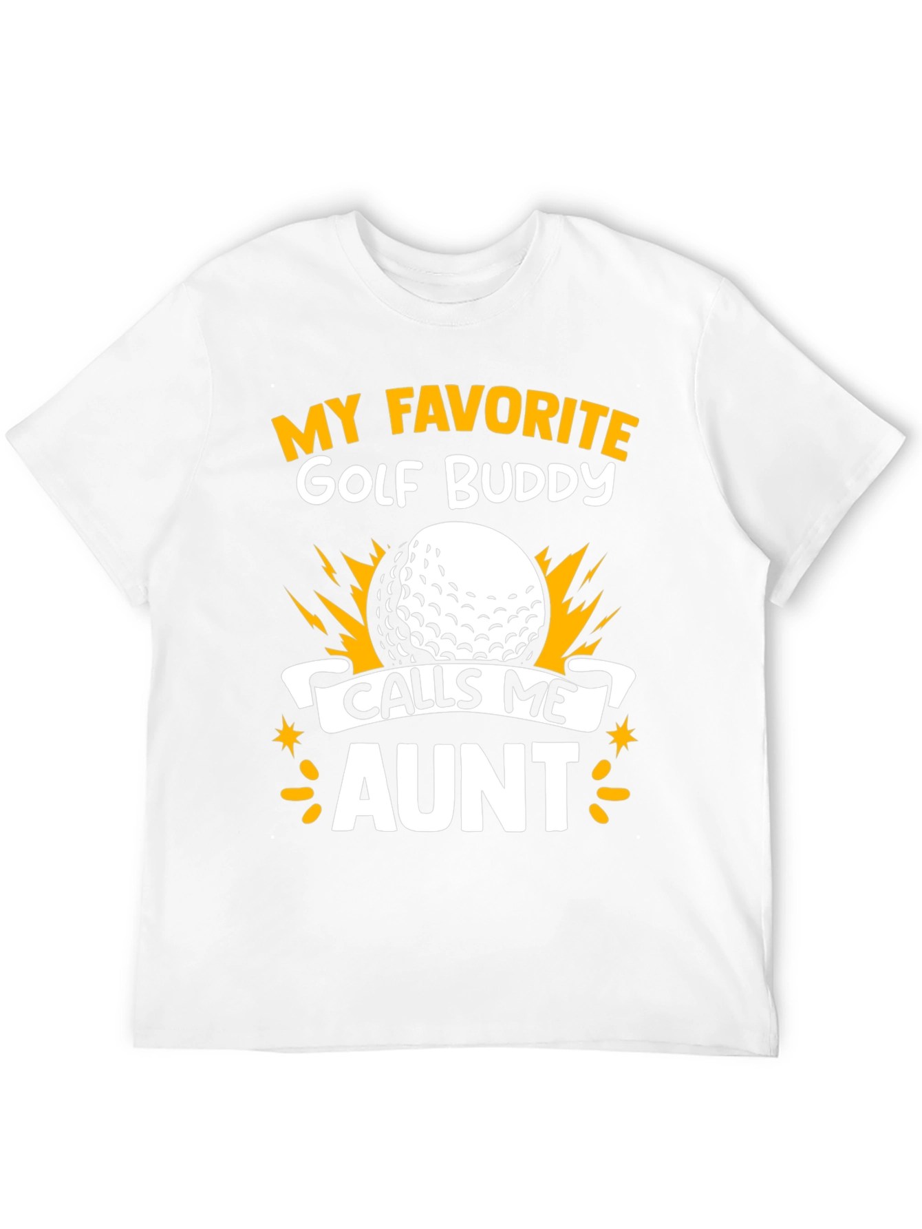 My Favorite Golf Buddy Calls Me Aunt T-Shirt