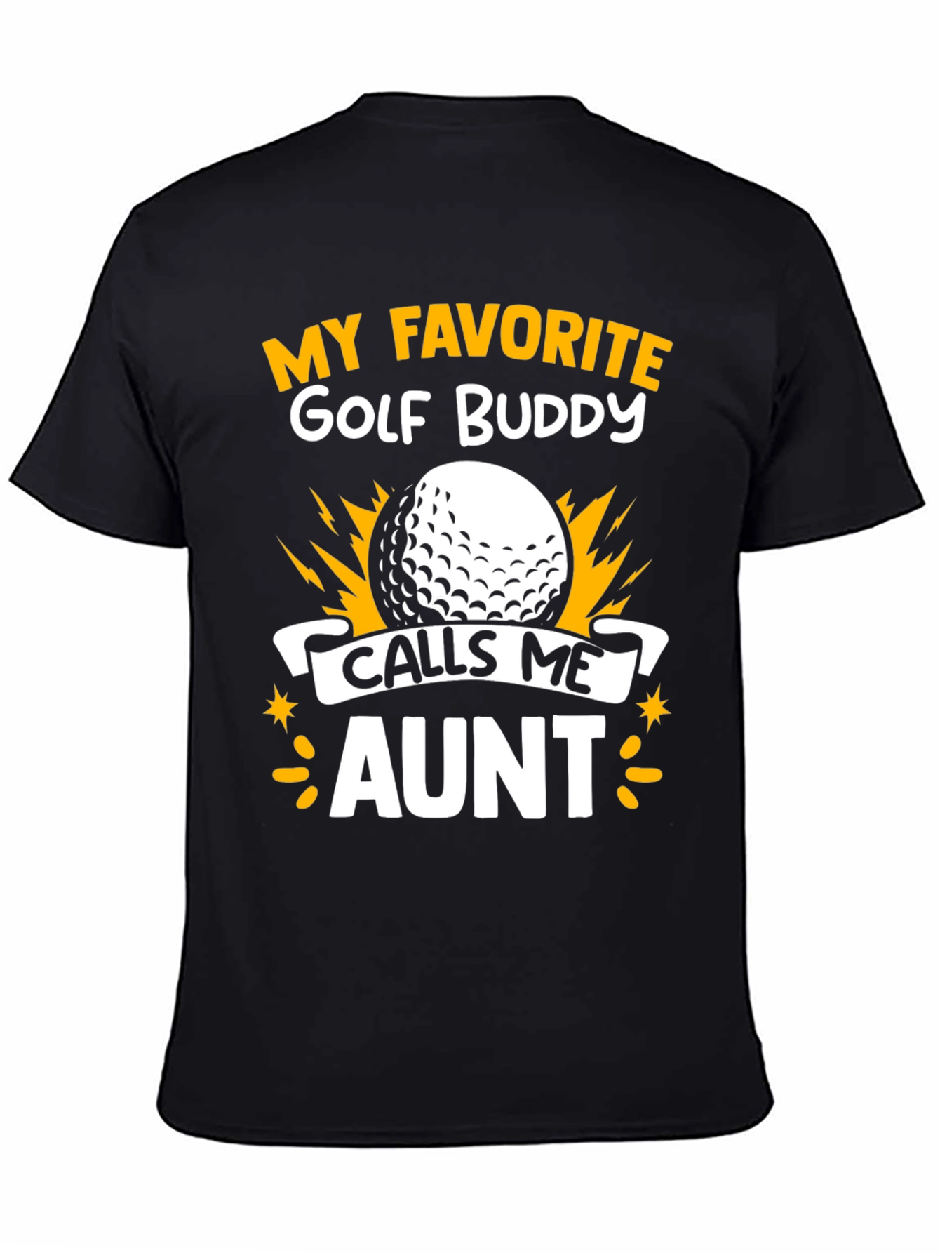 My Favorite Golf Buddy Calls Me Aunt T-Shirt