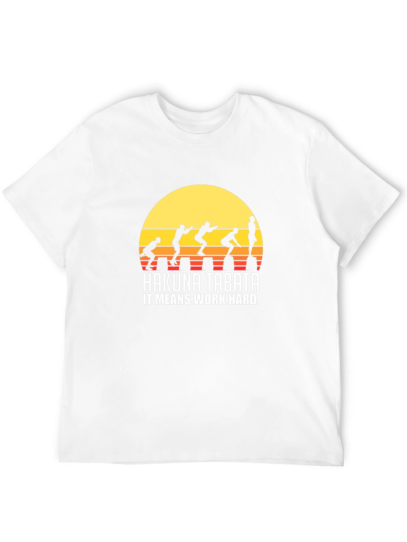 Hakuna Tabata Fitness T-Shirt: Work Hard
