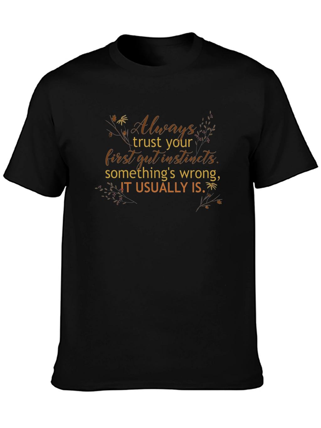 Trust Your Gut Instincts Black Graphic Tee