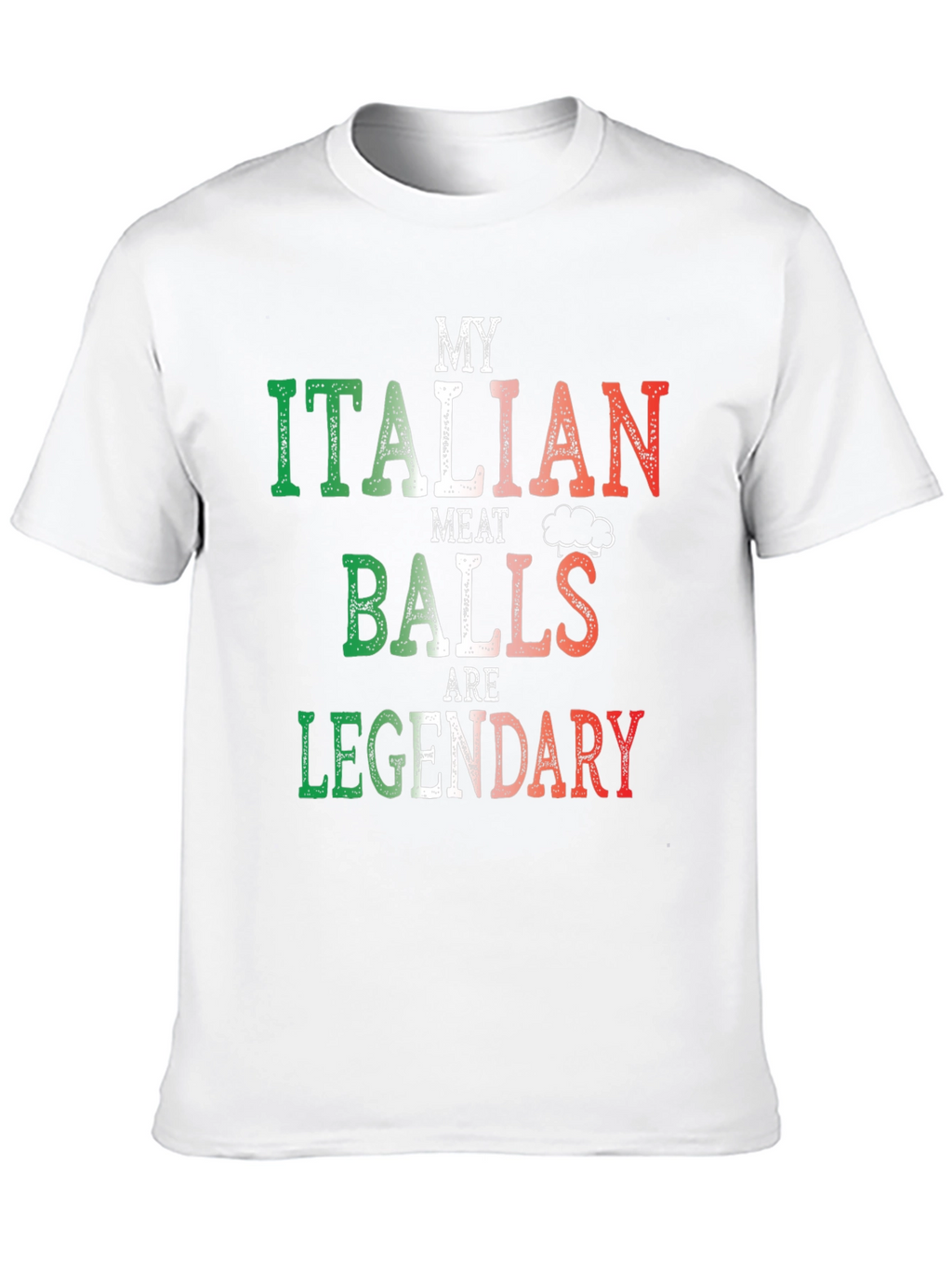 Italian Meatballs T-Shirt - Legendary Funny Foodie Tee
