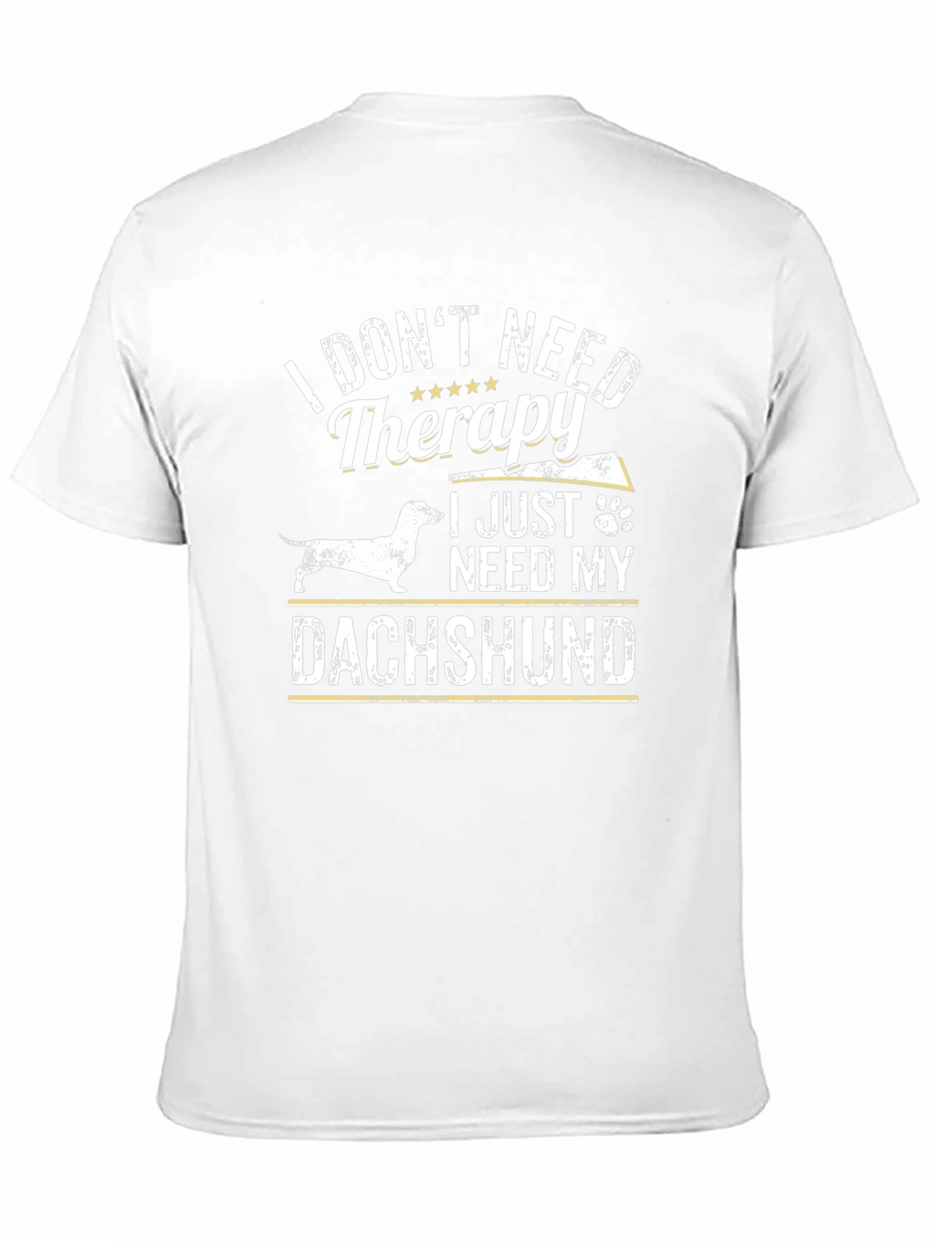 Funny Dachshund T-Shirt: I Dont Need Therapy