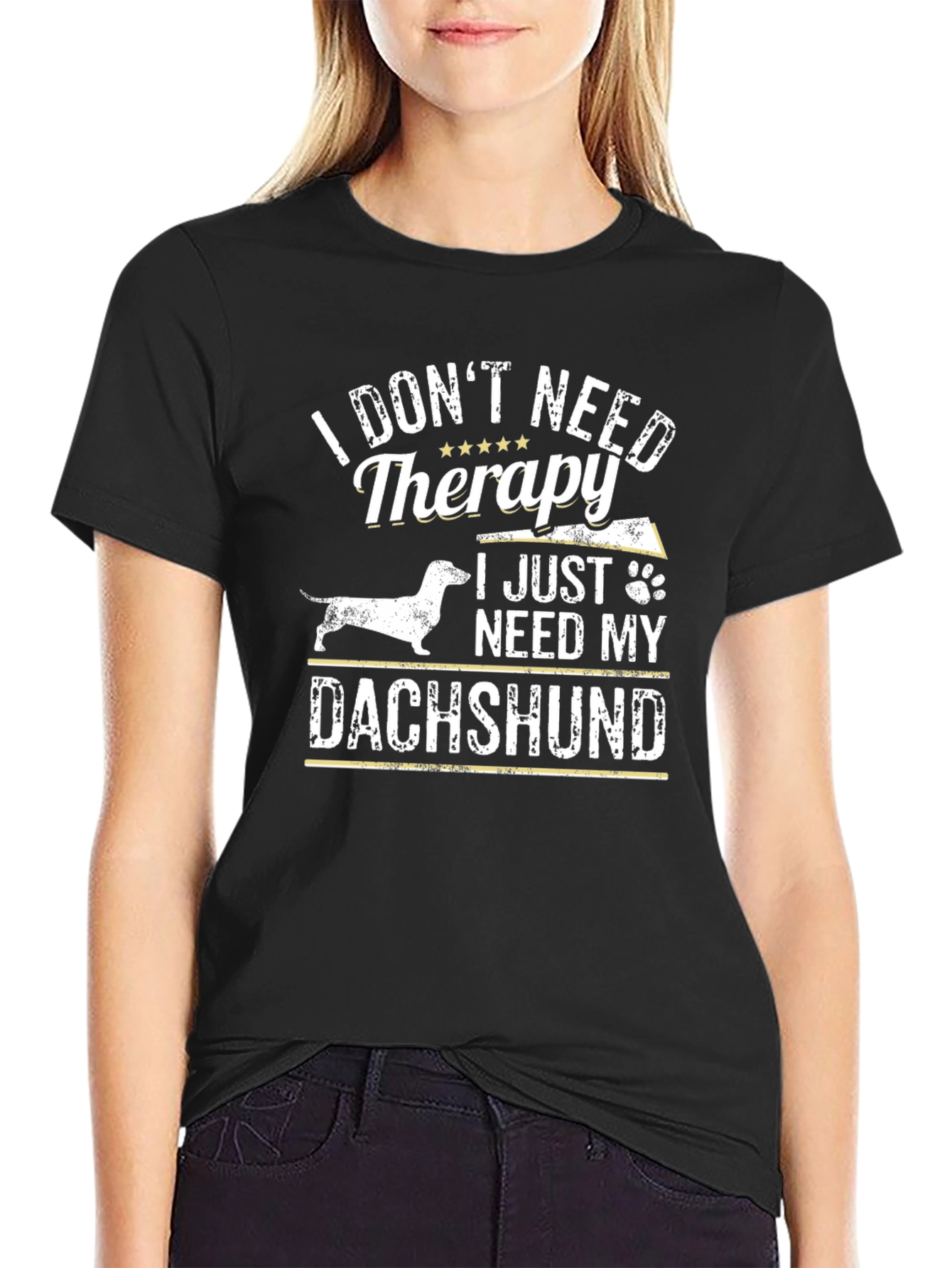 Funny Dachshund T-Shirt: I Dont Need Therapy