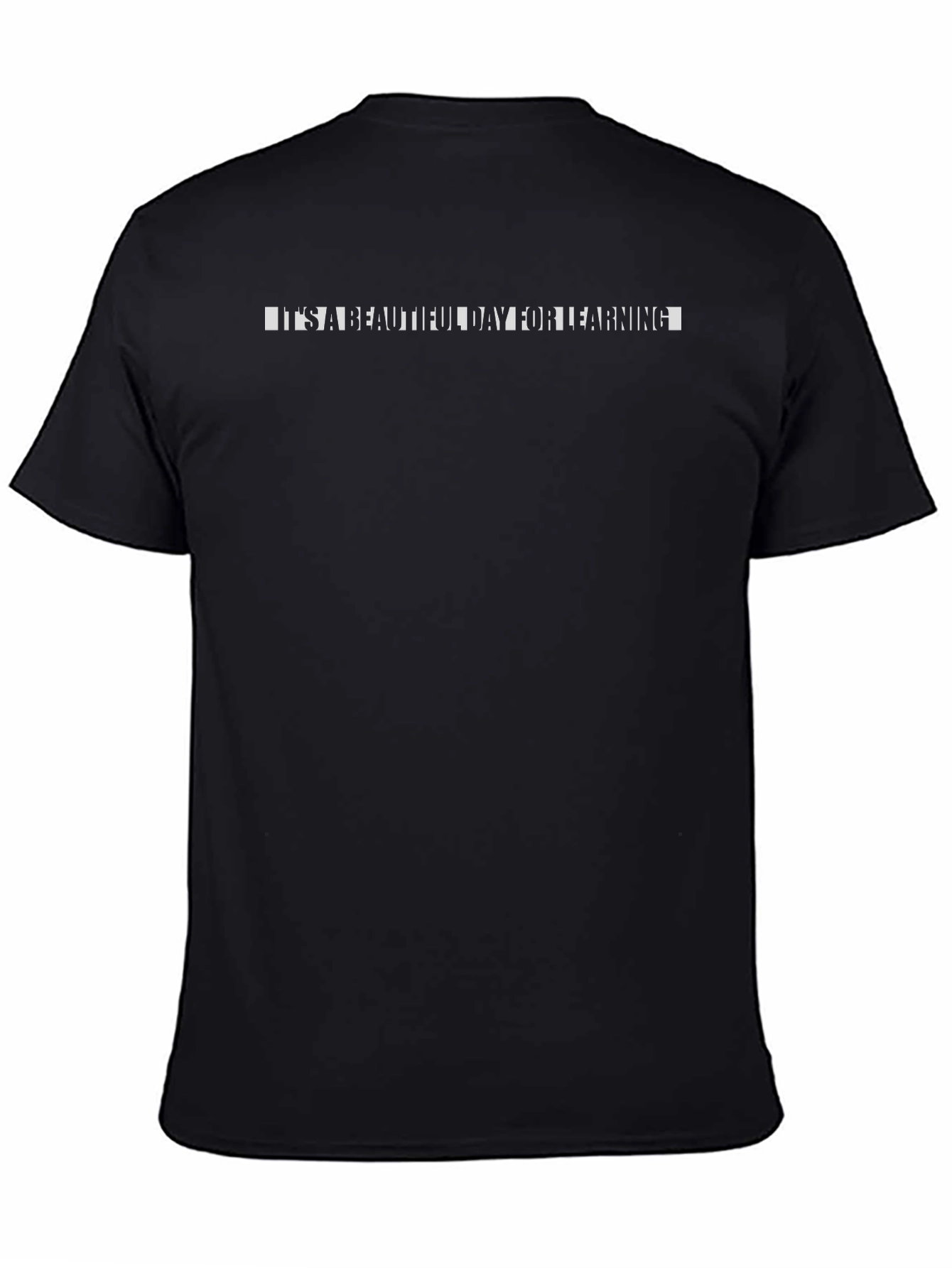 Its a Beautiful Day for Learning Black Tee