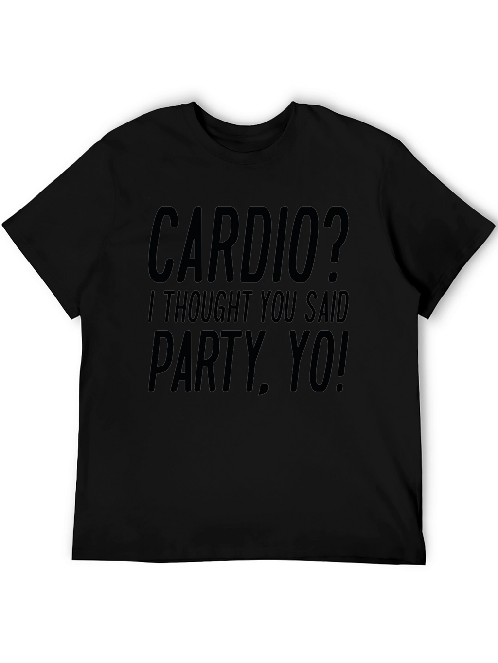 Cardio? Party Yo! Black Graphic Tee