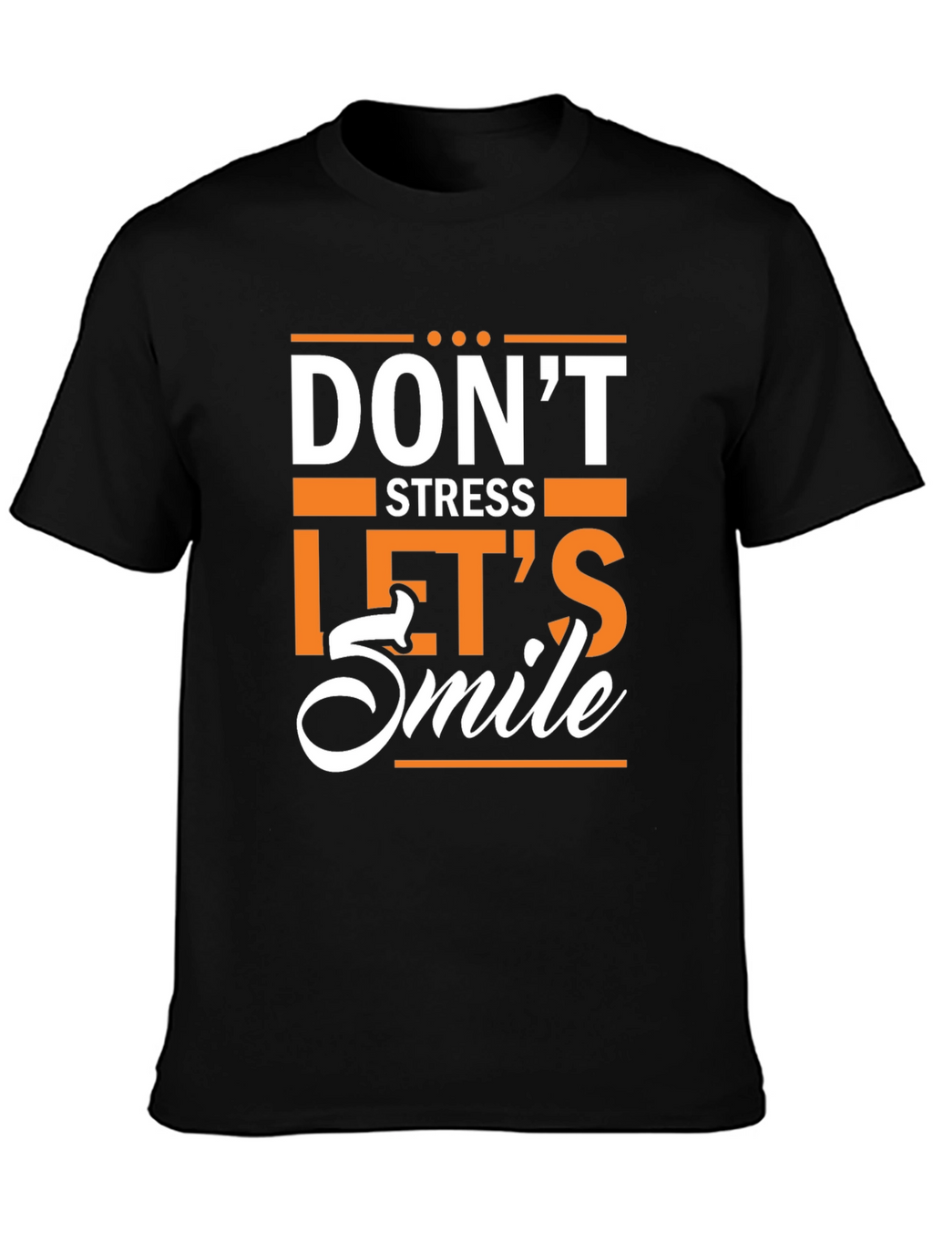 Dont Stress Lets Smile Graphic T-Shirt